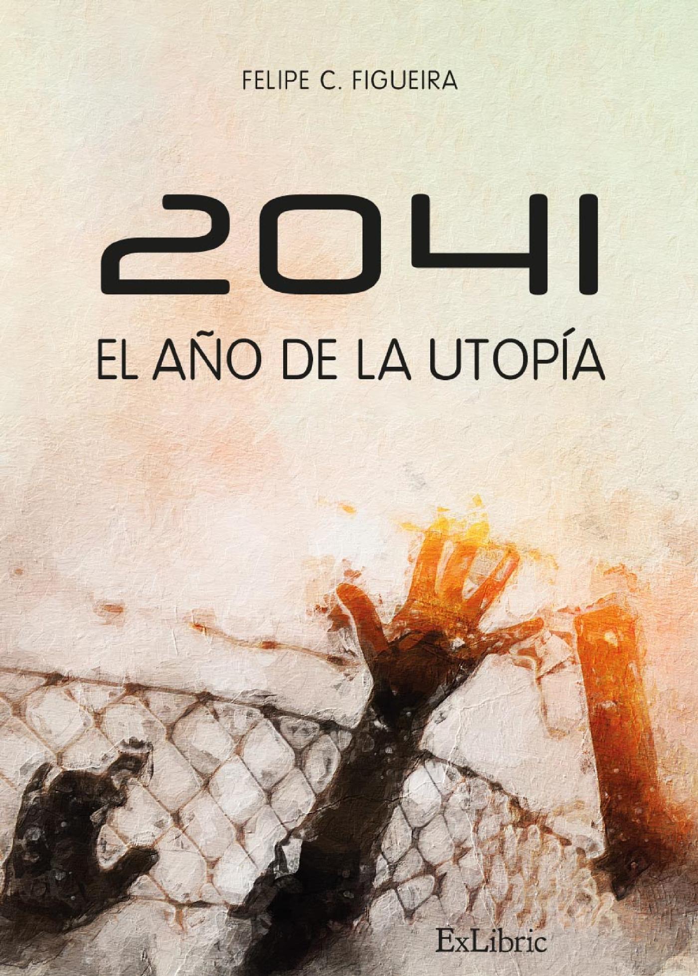 2041. EL AÑO DE LA UTOPÍA