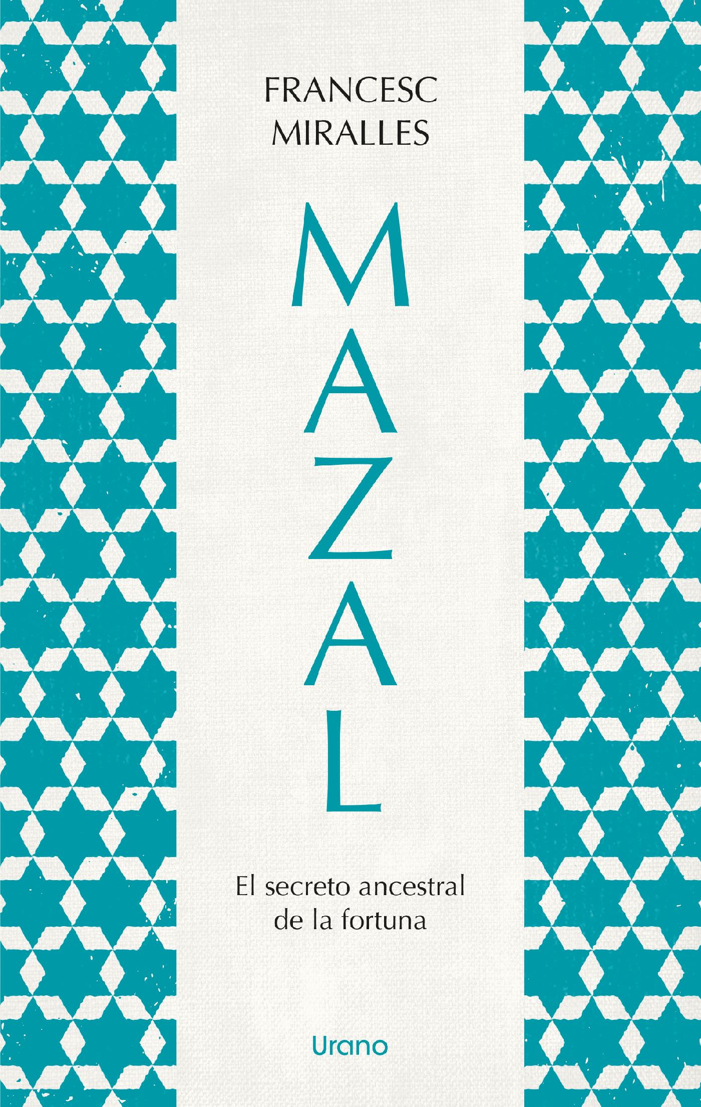 MAZAL. EL SECRETO ANCESTRAL DE LA FORTUNA