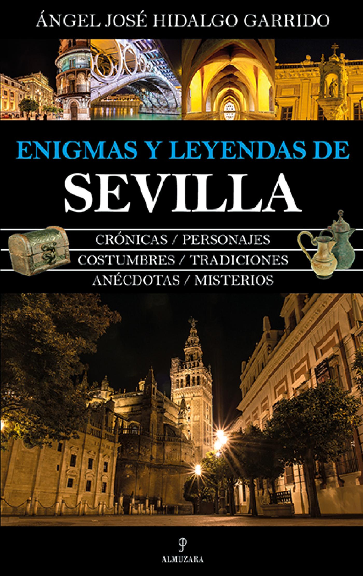 ENIGMAS Y LEYENDAS DE SEVILLA