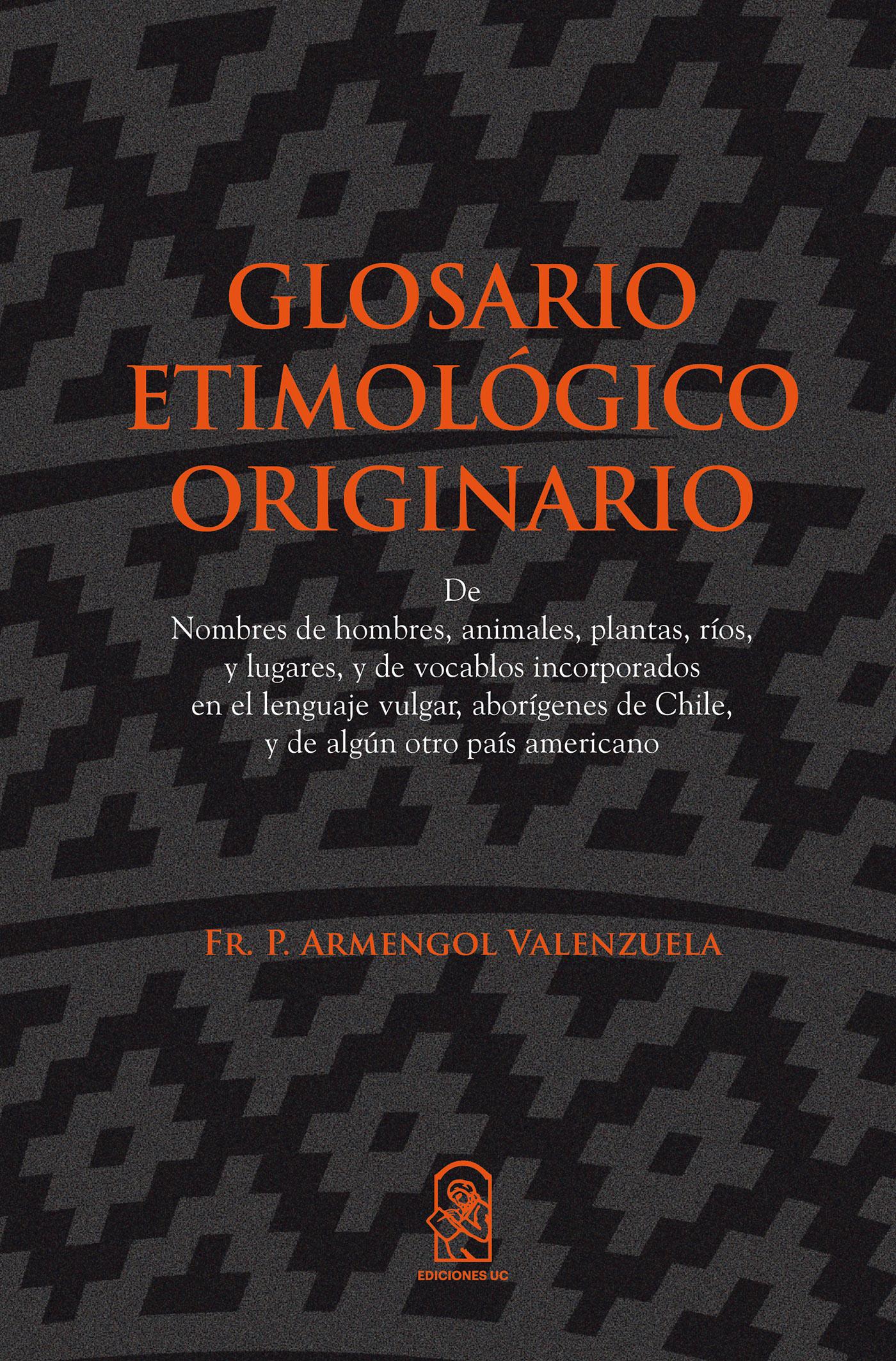 GLOSARIO ETIMOLÓGICO ORIGINARIO