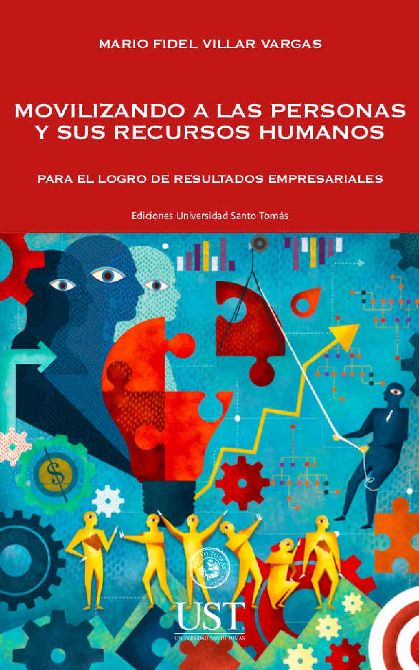 MOVILIZANDO A LAS PERSONAS Y SUS RECURSOS HUMANOS PARA EL LOGRO DE RESULTADOS EMPRESARIALES