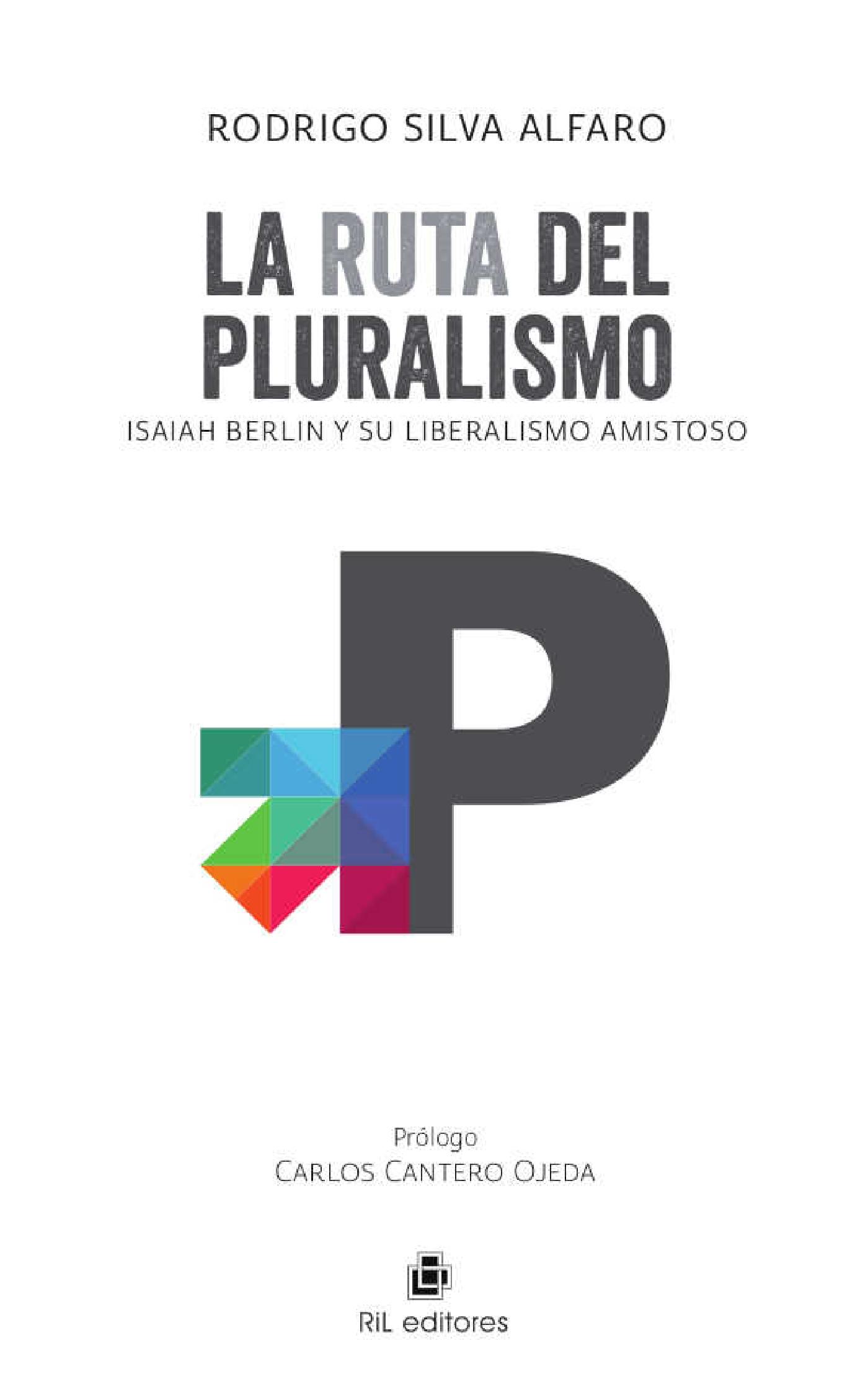 LA RUTA DEL PLURALISMO: ISAIAH BERLIN Y SU LIBERALISMO AMISTOSO
