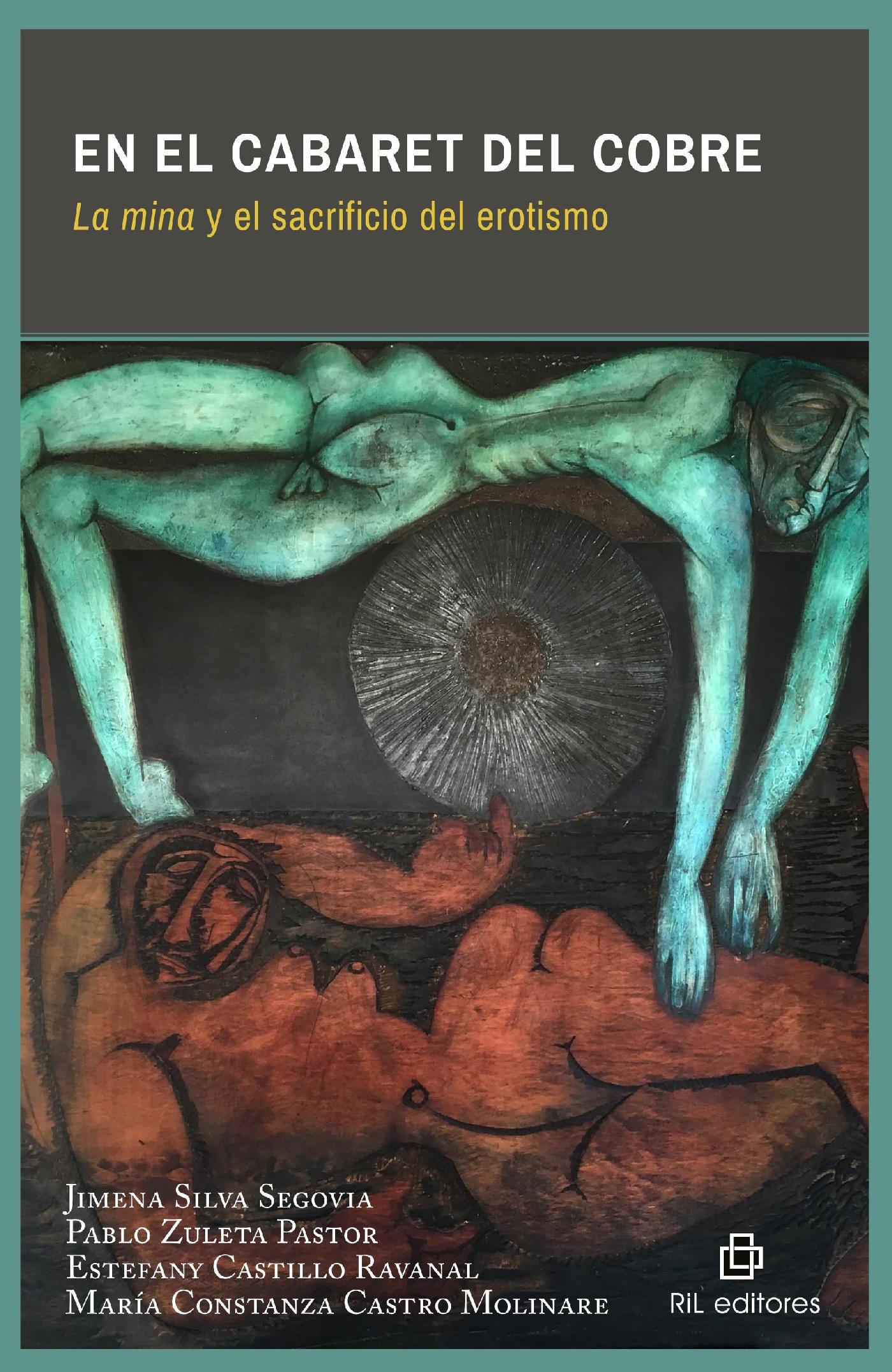 EN EL CABARET DEL COBRE. LA MINA Y EL SACRIFICIO DEL EROTISMO