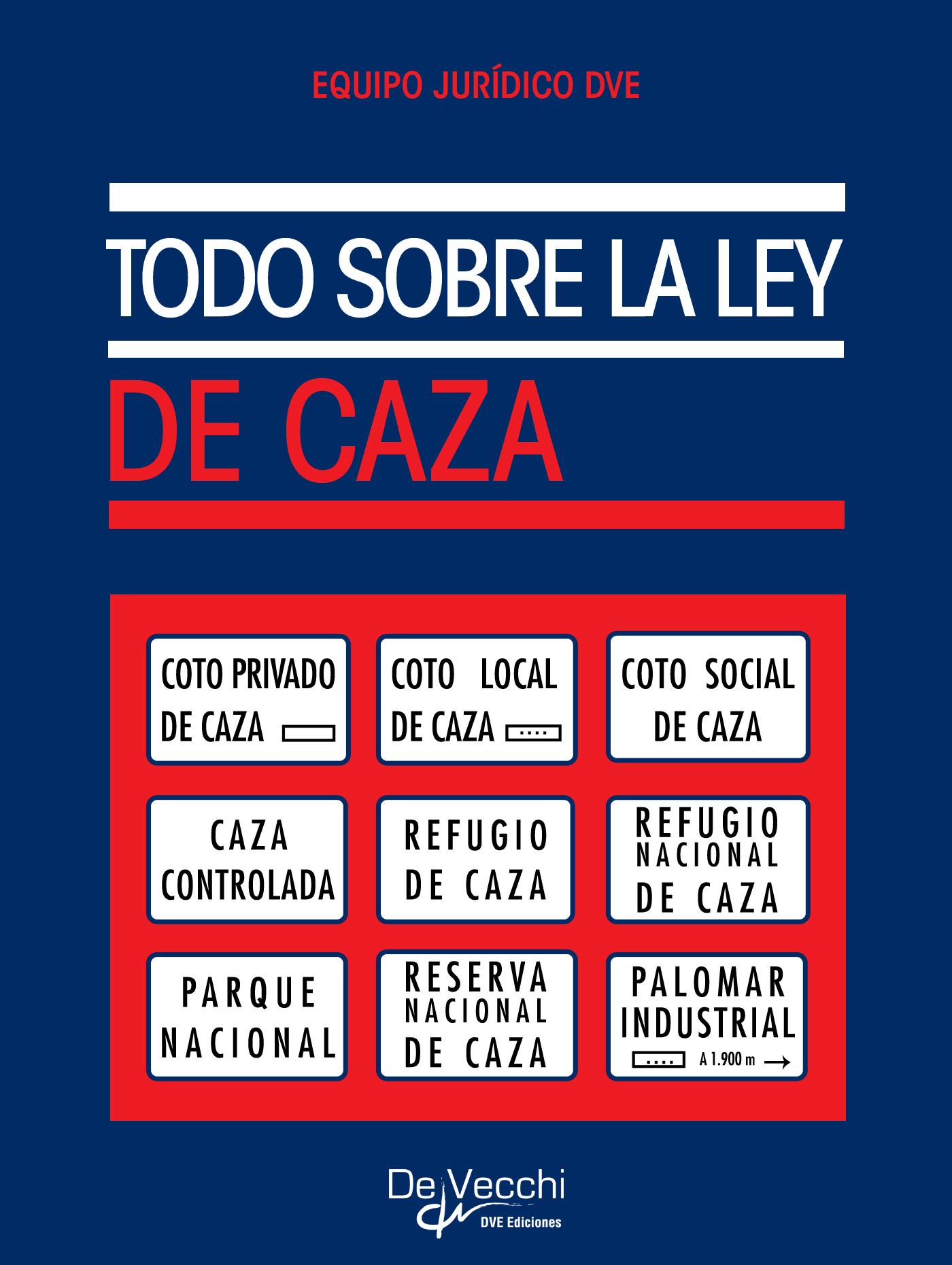 TODO SOBRE LA LEY DE CAZA