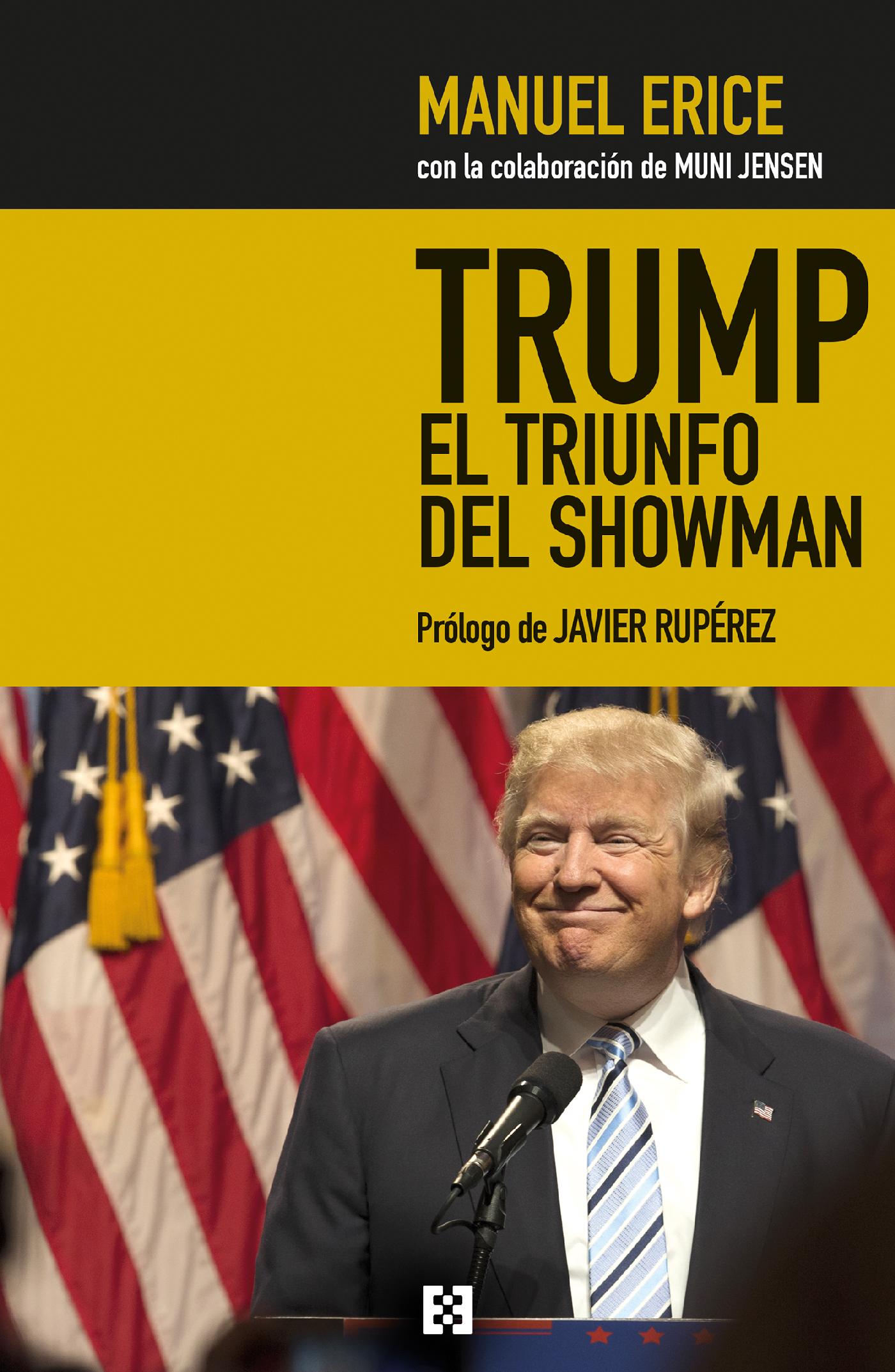 TRUMP, EL TRIUNFO DEL SHOWMAN 