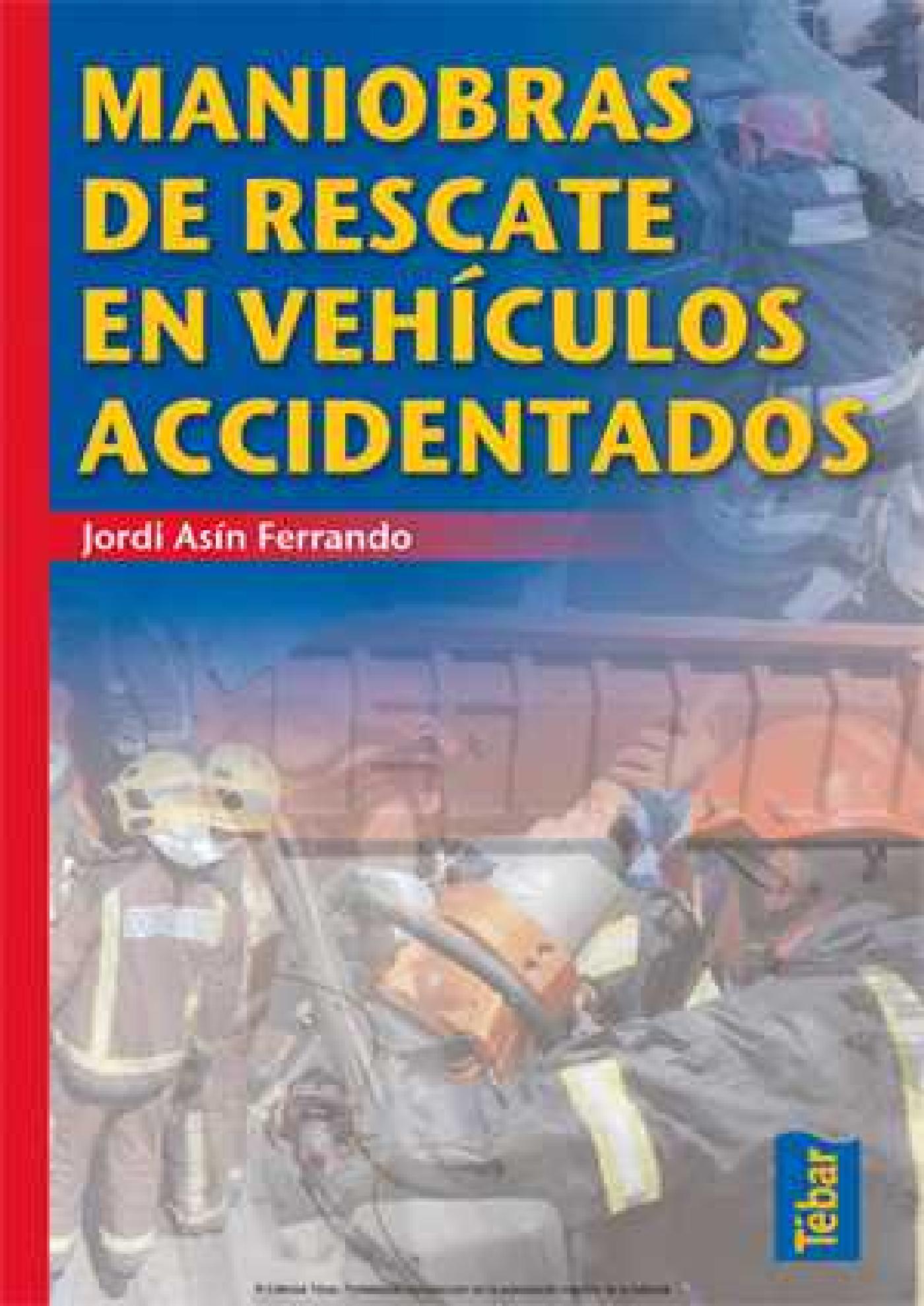 MANIOBRAS DE RESCATE EN VEHÍCULOS ACCIDENTADOS