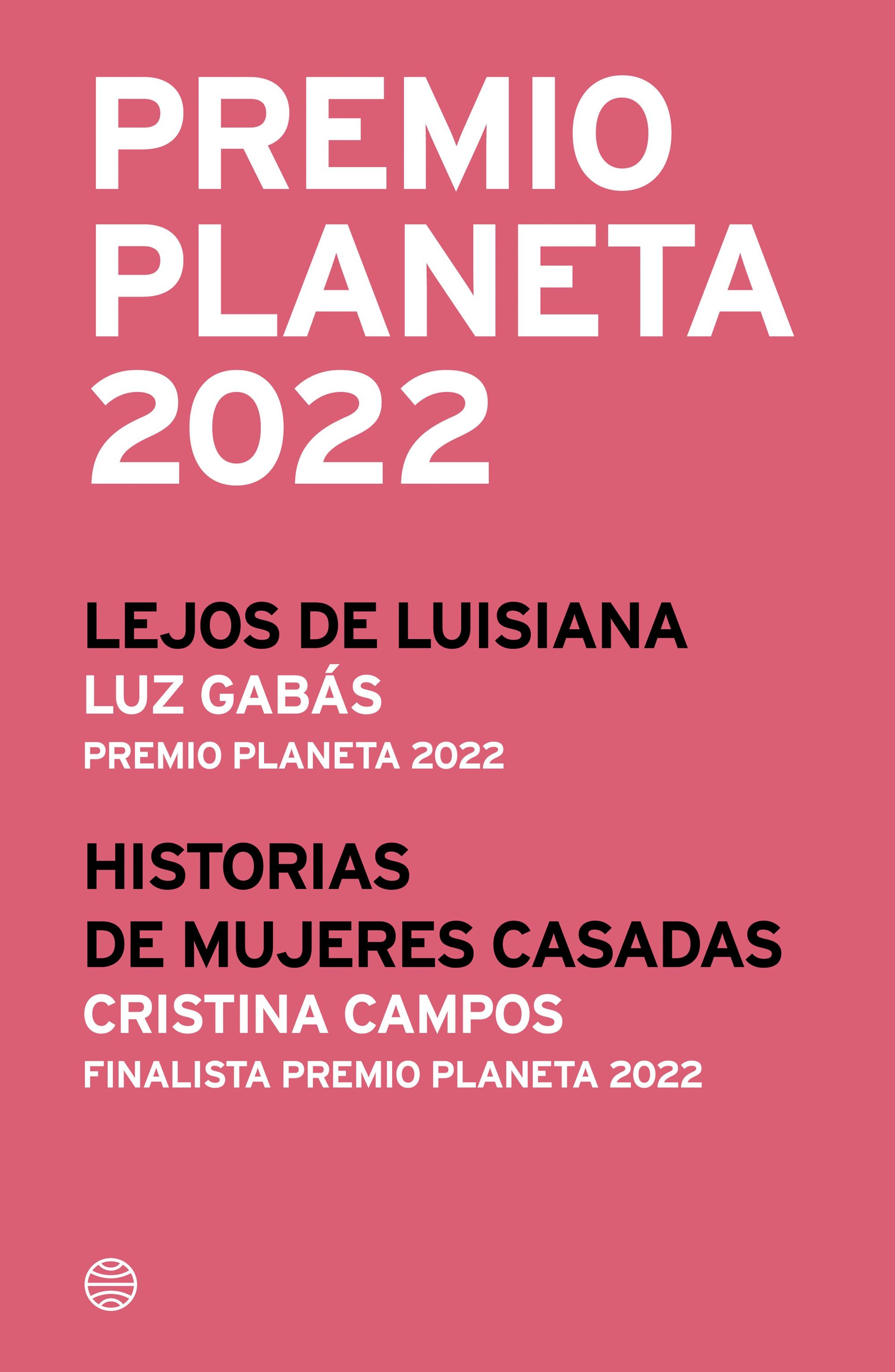 PACK PREMIO PLANETA 2022 (LEJOS DE LUISIANA + HISTORIAS DE MUJERES CASADAS)