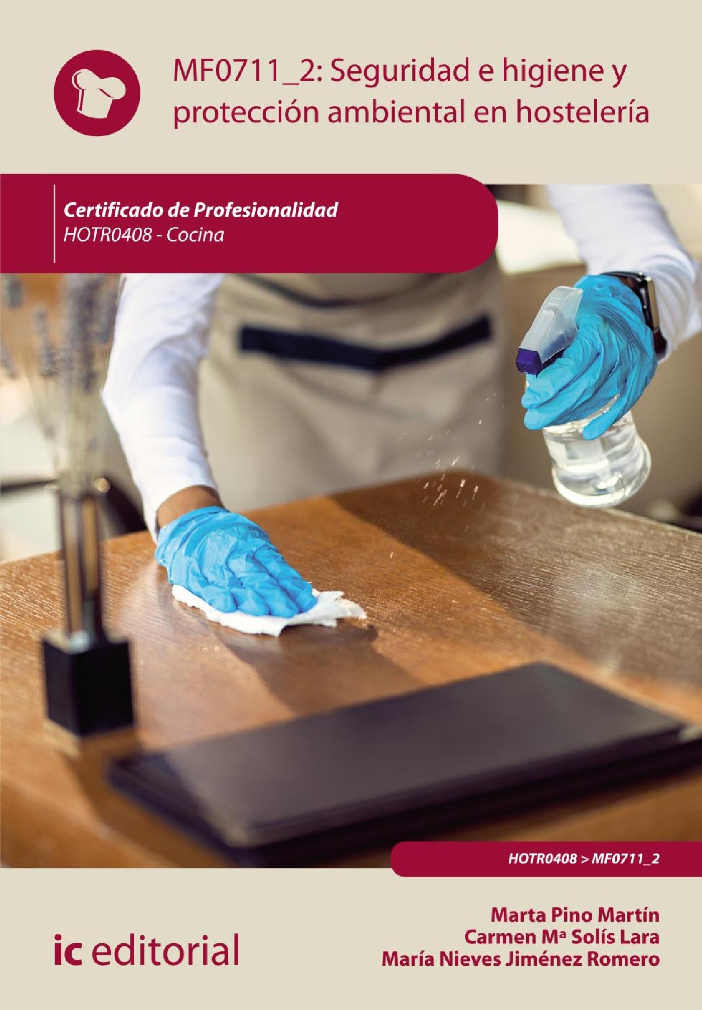 SEGURIDAD E HIGIENE Y PROTECCIÓN AMBIENTAL EN HOSTELERÍA. HOTR0408