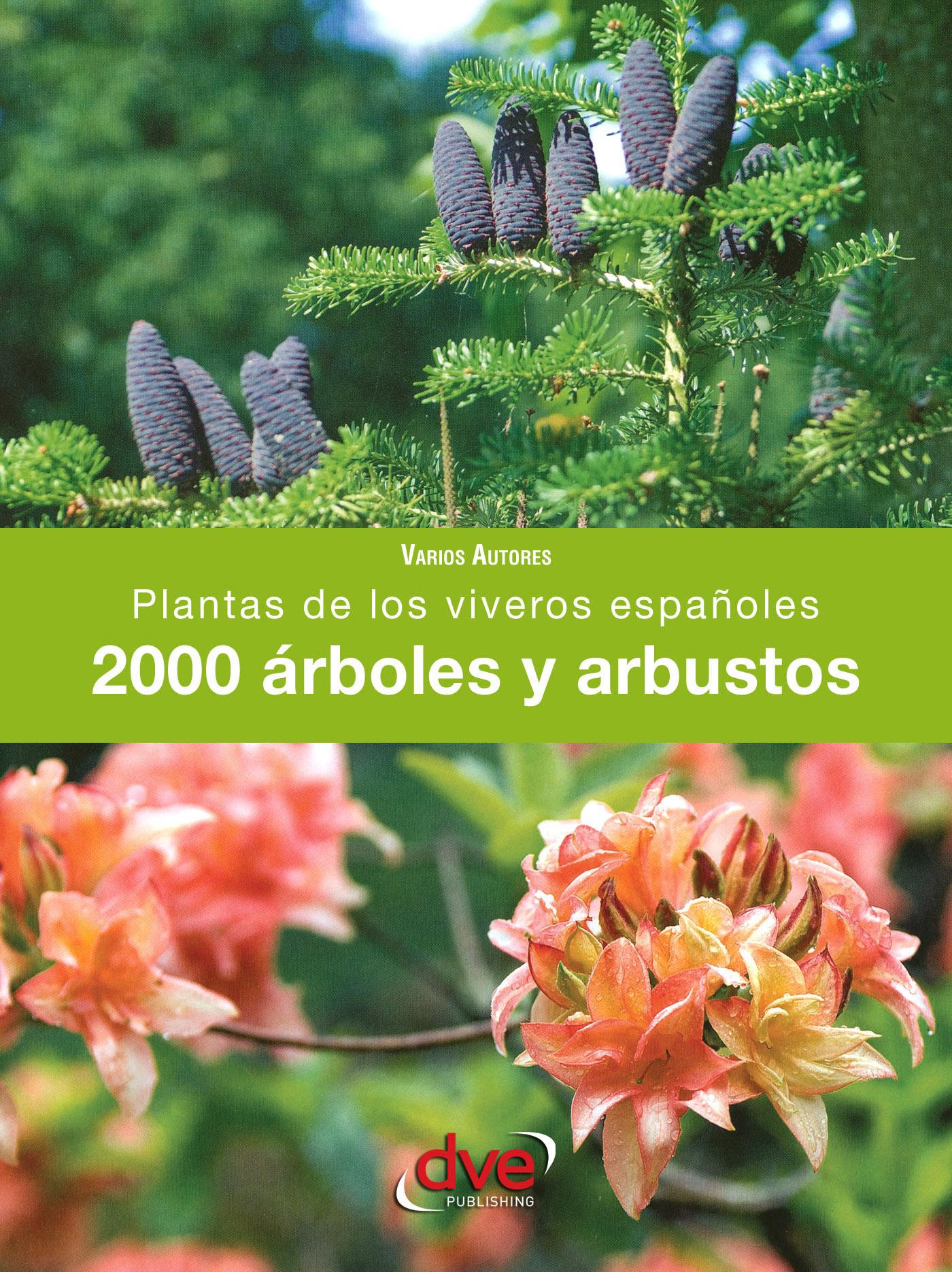 2000 ÁRBOLES Y ARBUSTOS. PLANTAS DE LOS VIVEROS ESPAÑOLES