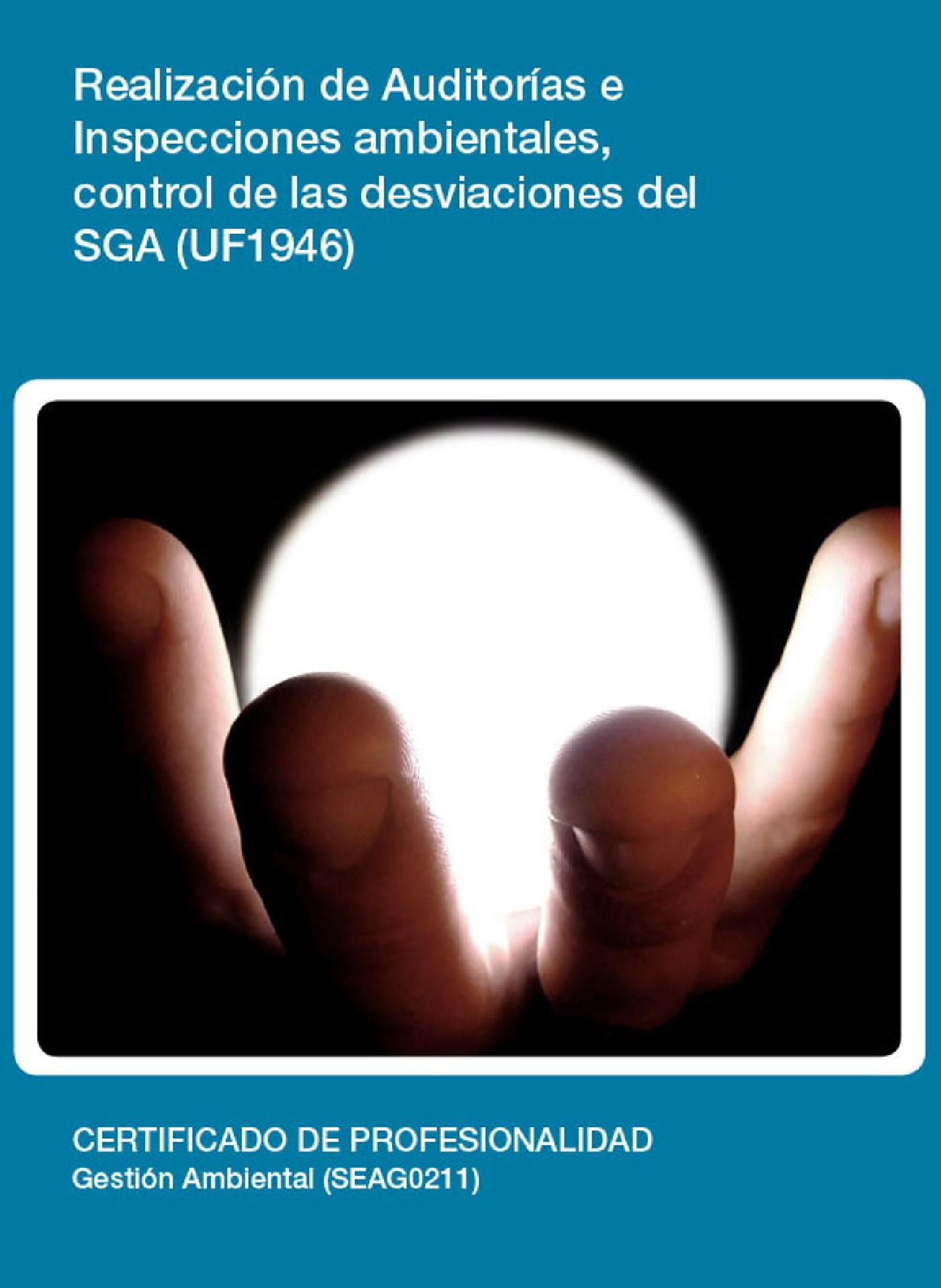 UF1946 - REALIZACIÓN DE AUDITORÍAS E INSPECCIONES AMBIENTALES, CONTROL DE LAS DESVIACIONES DEL SGA