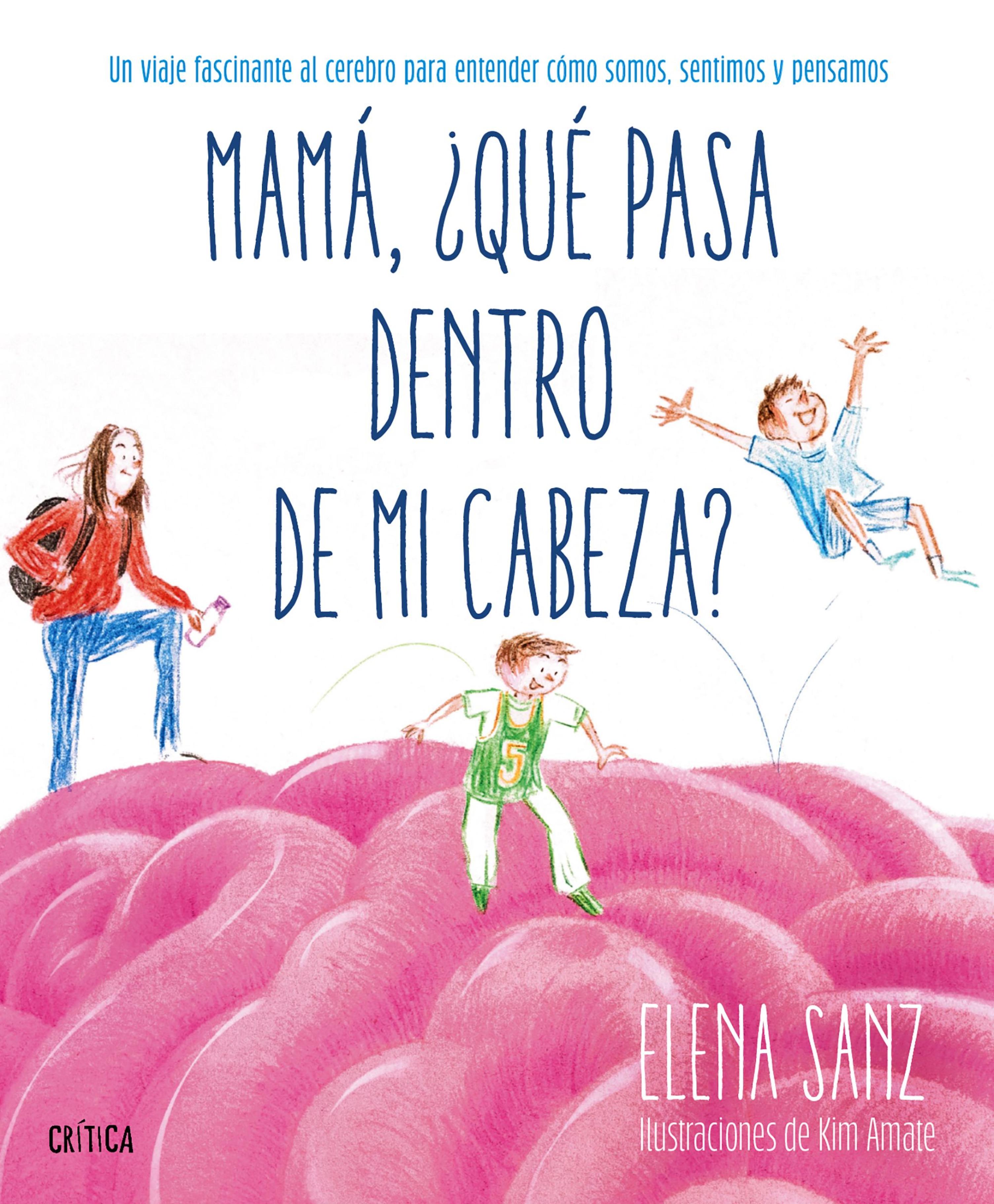 MAMÁ, ¿QUÉ PASA DENTRO DE MI CABEZA?