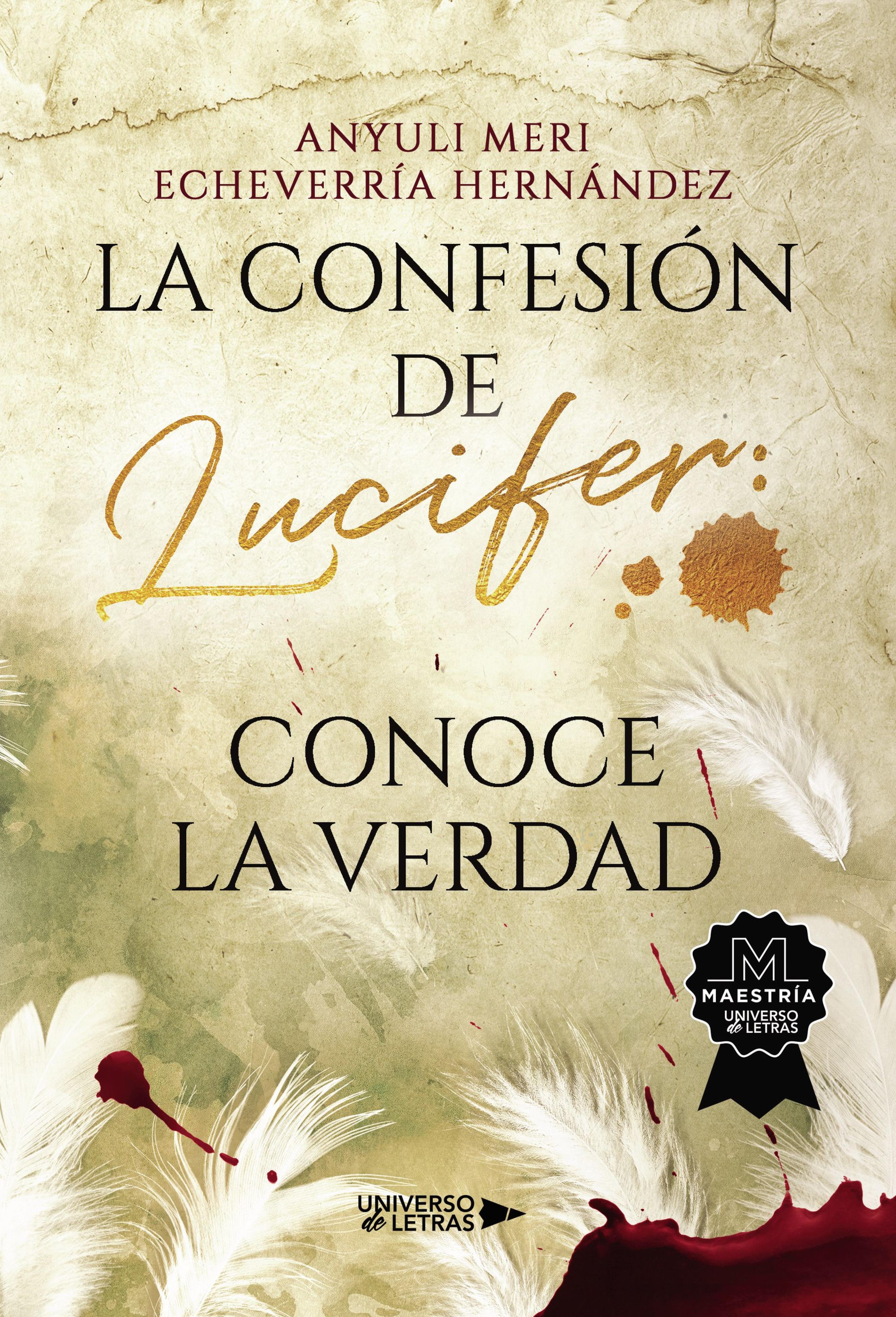LA CONFESIÓN DE LUCIFER: CONOCE LA VERDAD