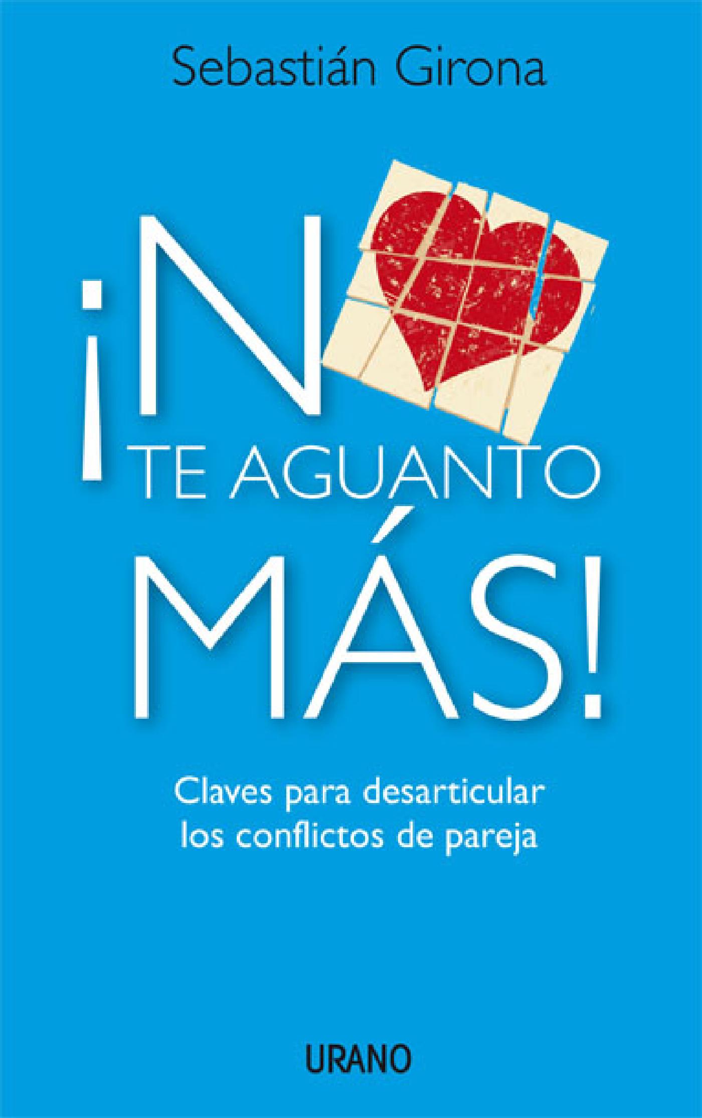 ¡NO TE AGUANTO MÁS!