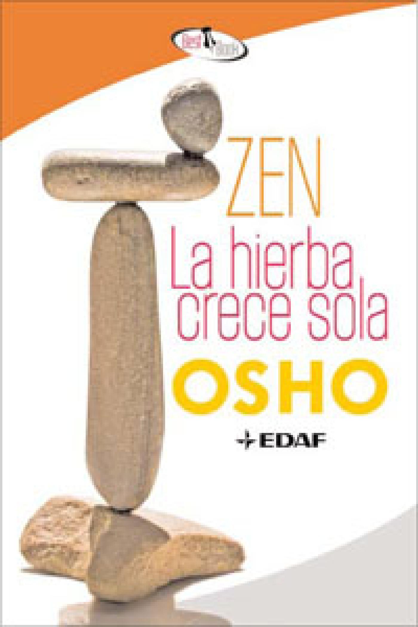 ZEN. LA HIERBA CRECE SOLA
