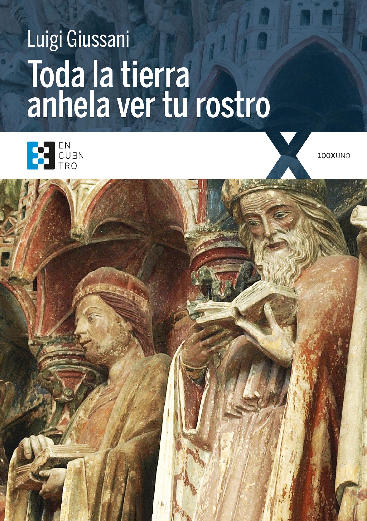 TODA LA TIERRA ANHELA VER TU ROSTRO 