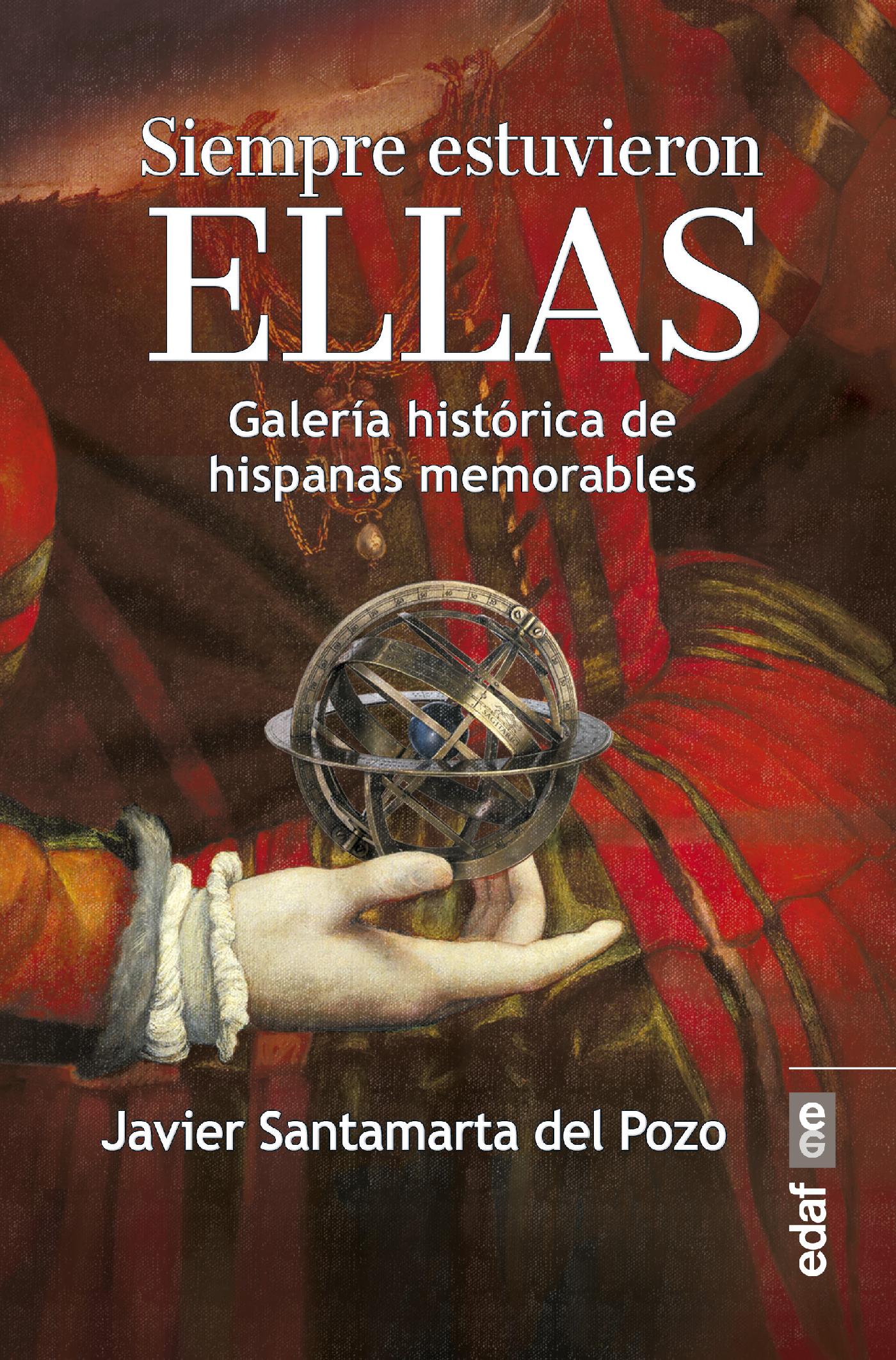 SIEMPRE ESTUVIERON ELLAS. LA IMPAGABLE APORTACIÓN DE LAS ESPAÑOLAS AL HUMANITARISMO