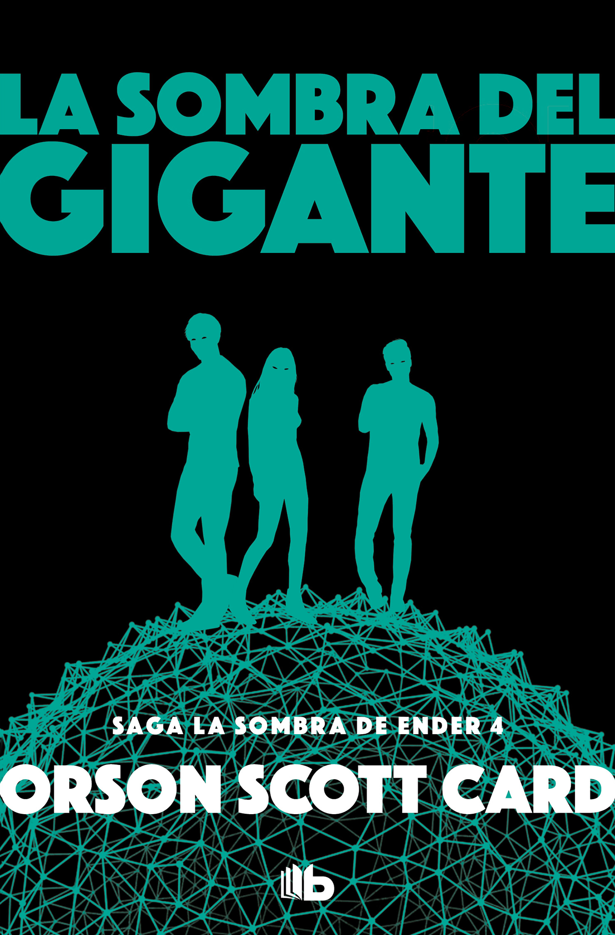 LA SOMBRA DEL GIGANTE (SAGA DE LA SOMBRA DE ENDER 4)