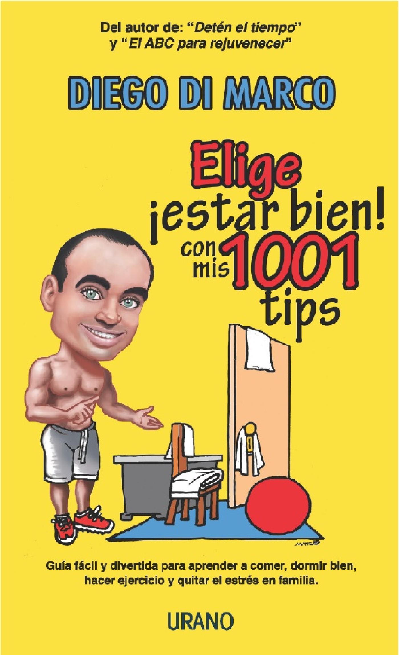 ELIGE ¡ESTAR BIEN! CON MIS 1001 TIPS