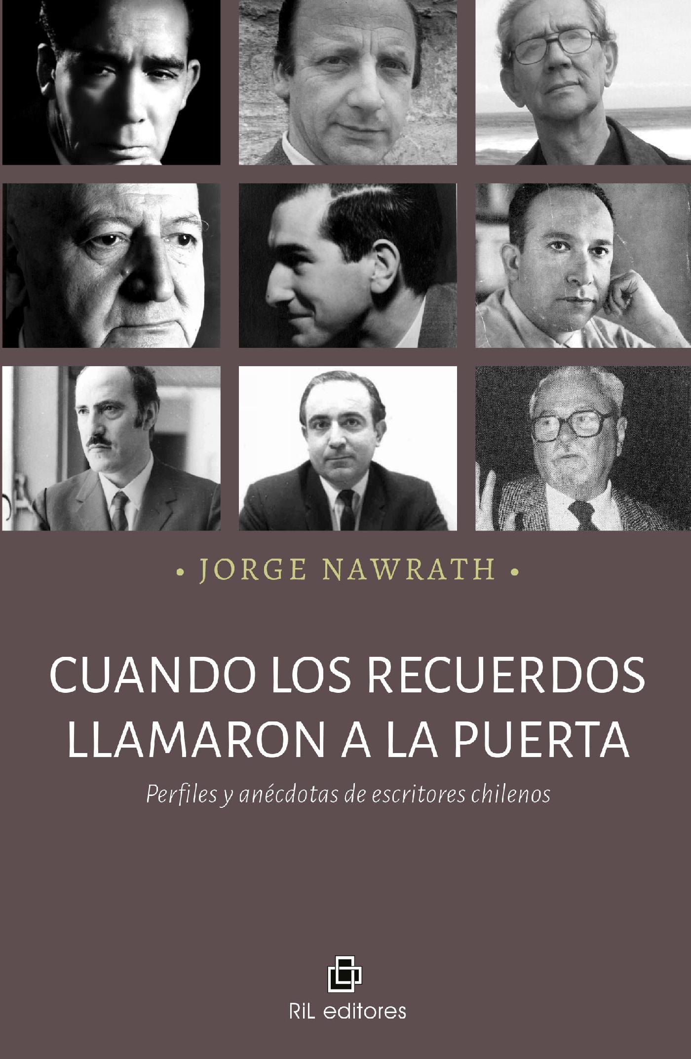 CUANDO LOS RECUERDOS LLAMARON A LA PUERTA. PERFILES Y ANÉCDOTAS DE ESCRITORES CHILENOS