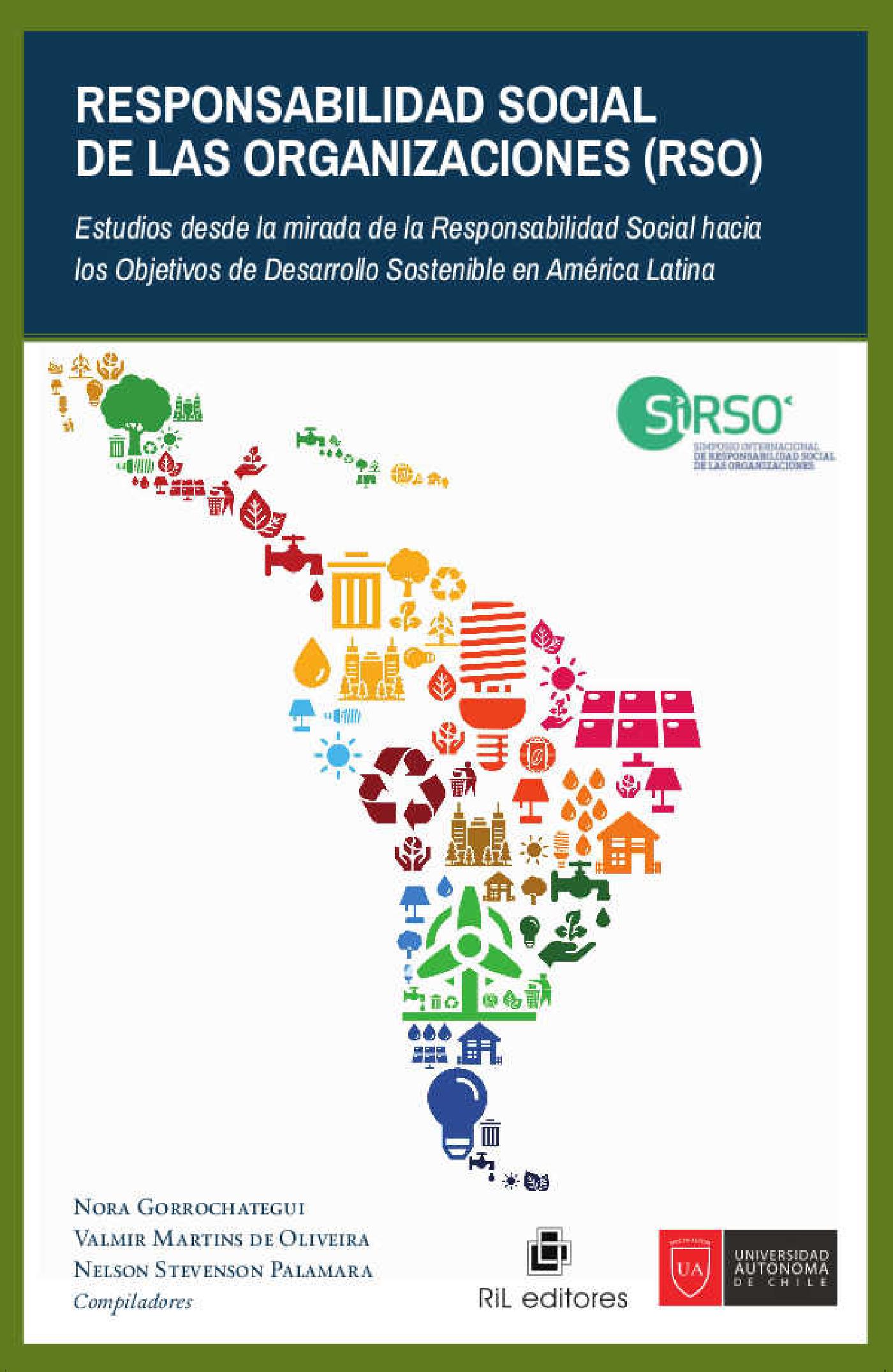 RESPONSABILIDAD SOCIAL DE LAS ORGANIZACIONES (RSO): ESTUDIOS DESDE LA MIRADA DE LA RESPONSABILIDAD SOCIAL HACIA LOS OBJETIVOS DE DESARROLLO SOSTENIBLE