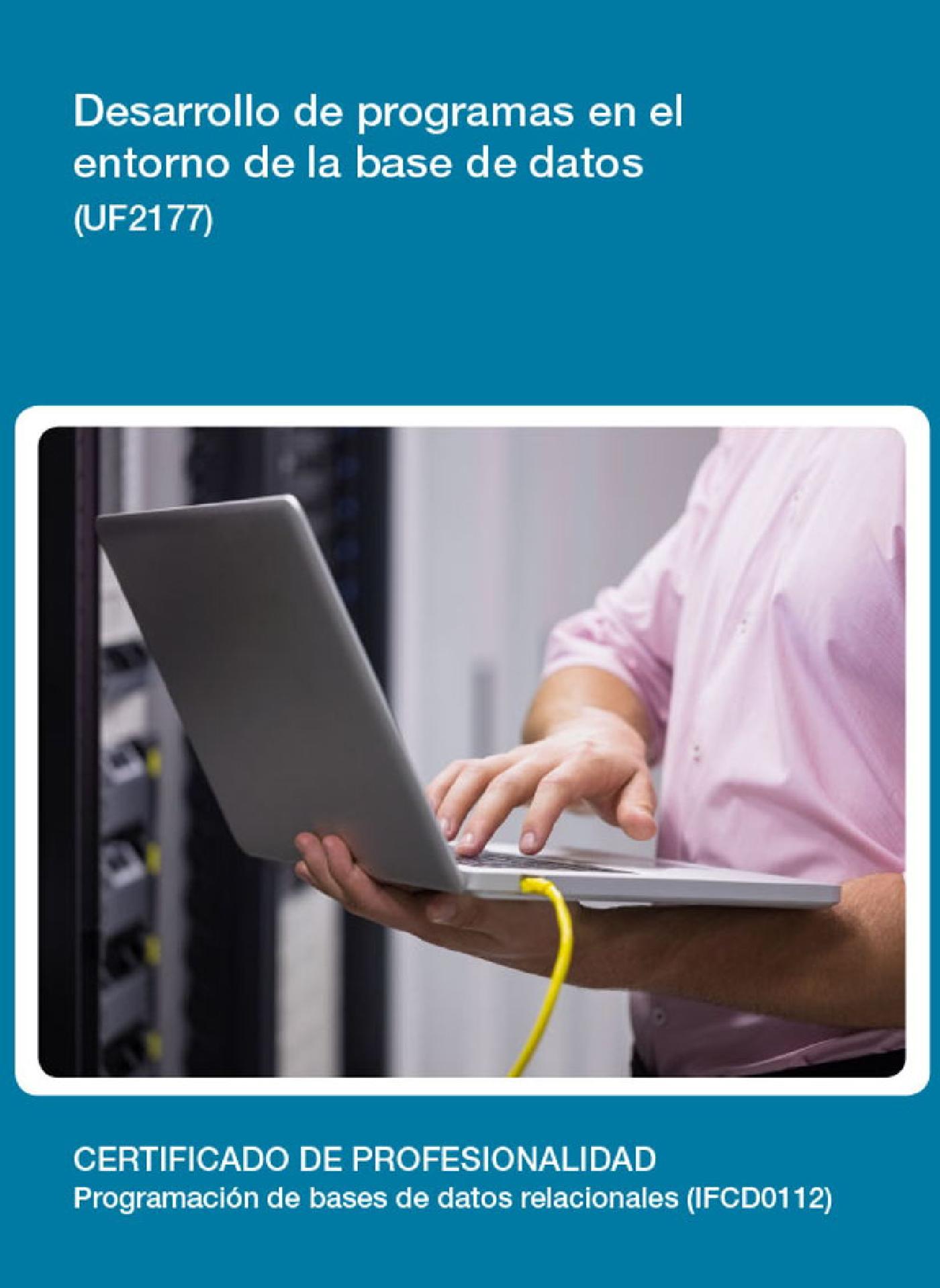 UF2177 - DESARROLLO DE PROGRAMAS EN EL ENTORNO DE LA BASE DE DATOS