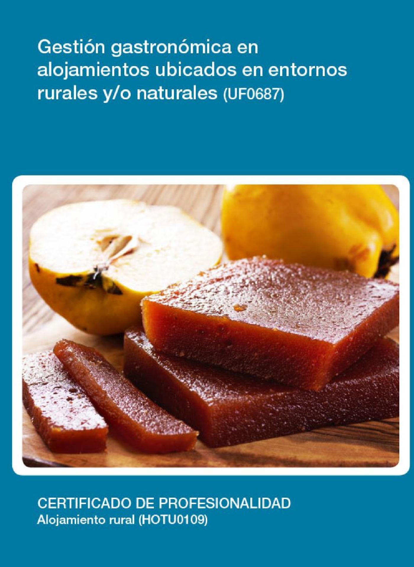 UF0687 - GESTIÓN GASTRONÓMICA EN ALOJAMIENTOS UBICADOS EN ENTORNOS RURALES Y/O NATURALES