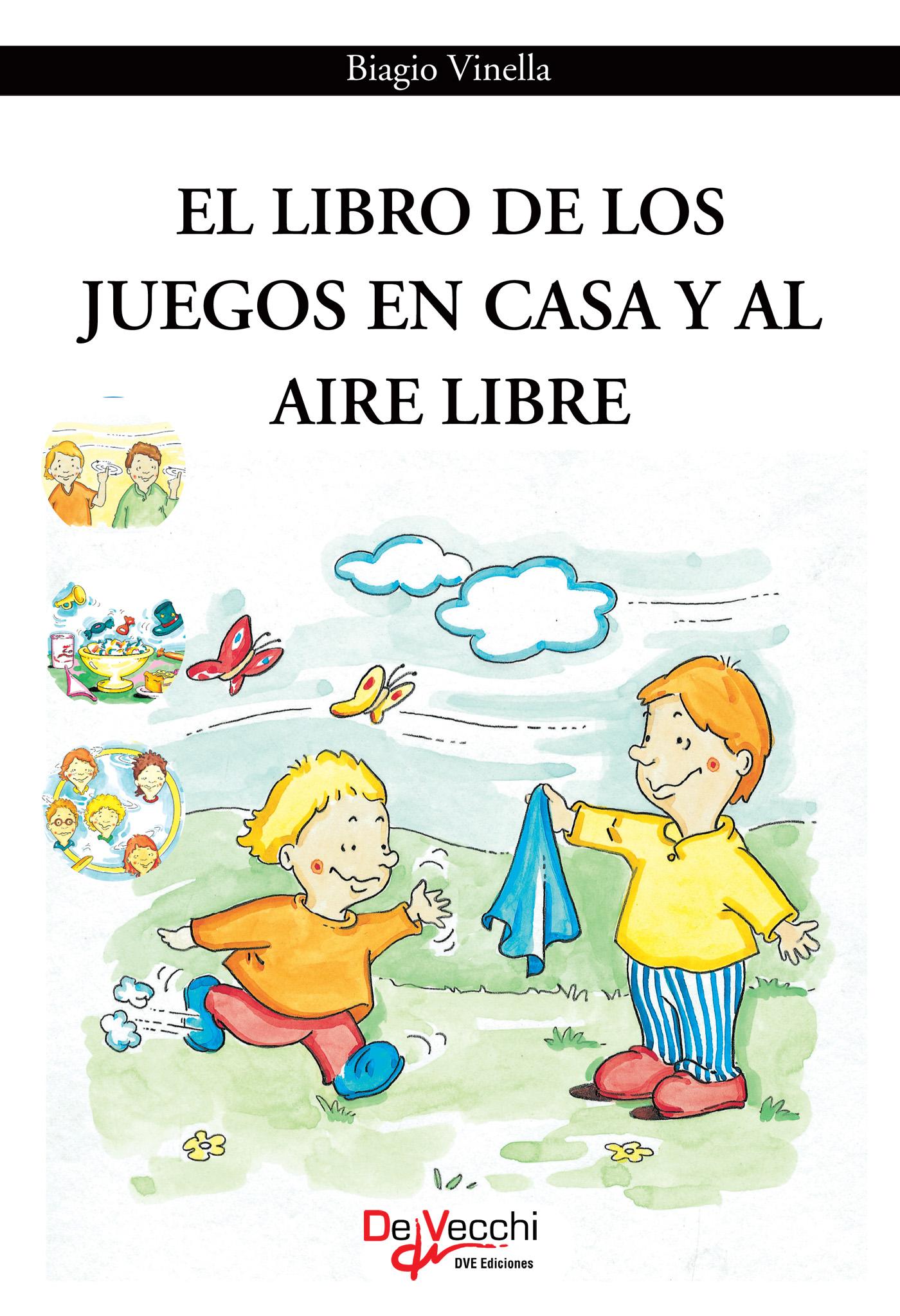 EL LIBRO DE LOS JUEGOS EN CASA Y AL AIRE LIBRE