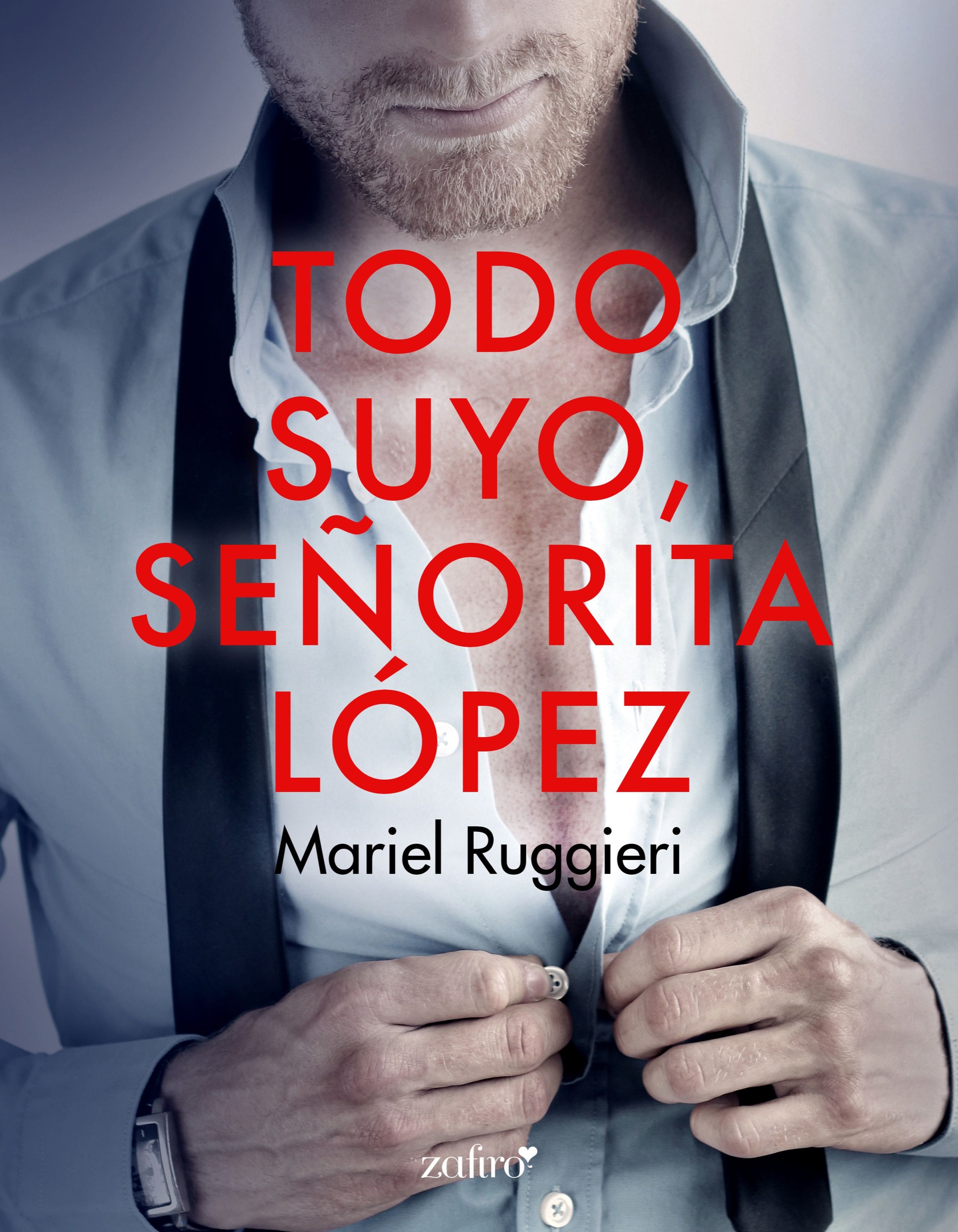 TODO SUYO, SEÑORITA LÓPEZ
