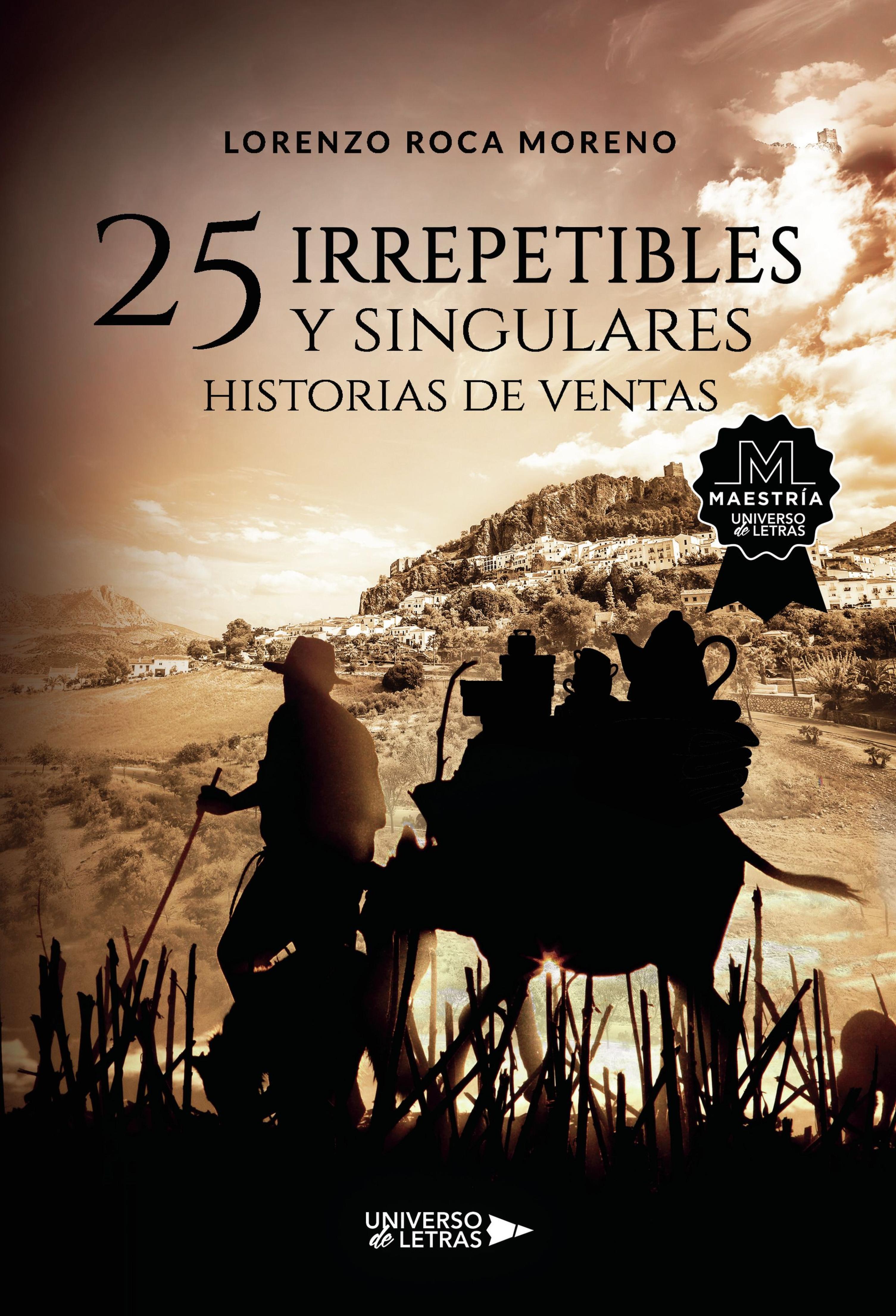 25 IRREPETIBLES Y SINGULARES HISTORIAS DE VENTAS
