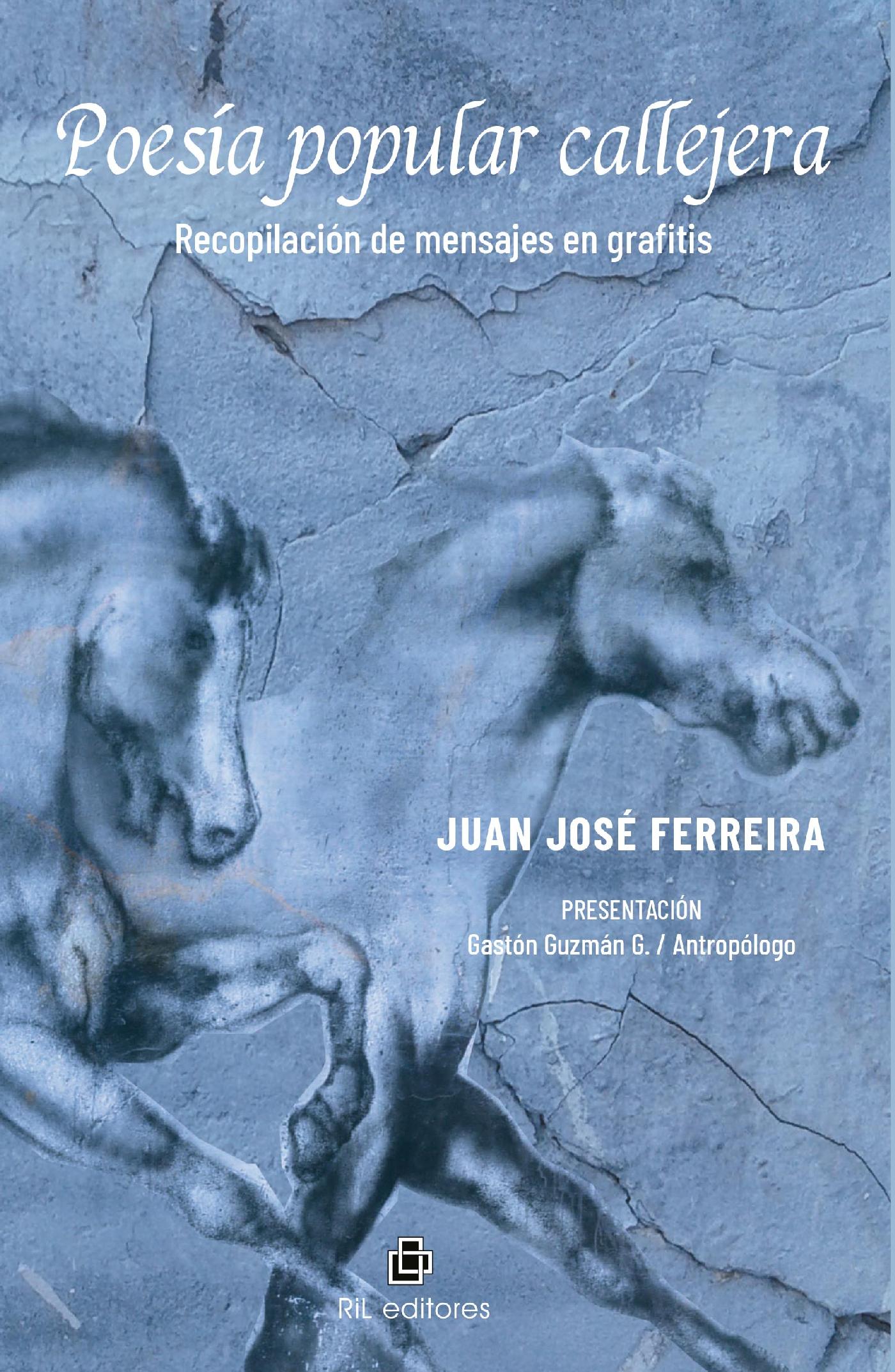 POESÍA POPULAR CALLEJERA. RECOPILACIÓN DE MENSAJES EN GRAFITIS