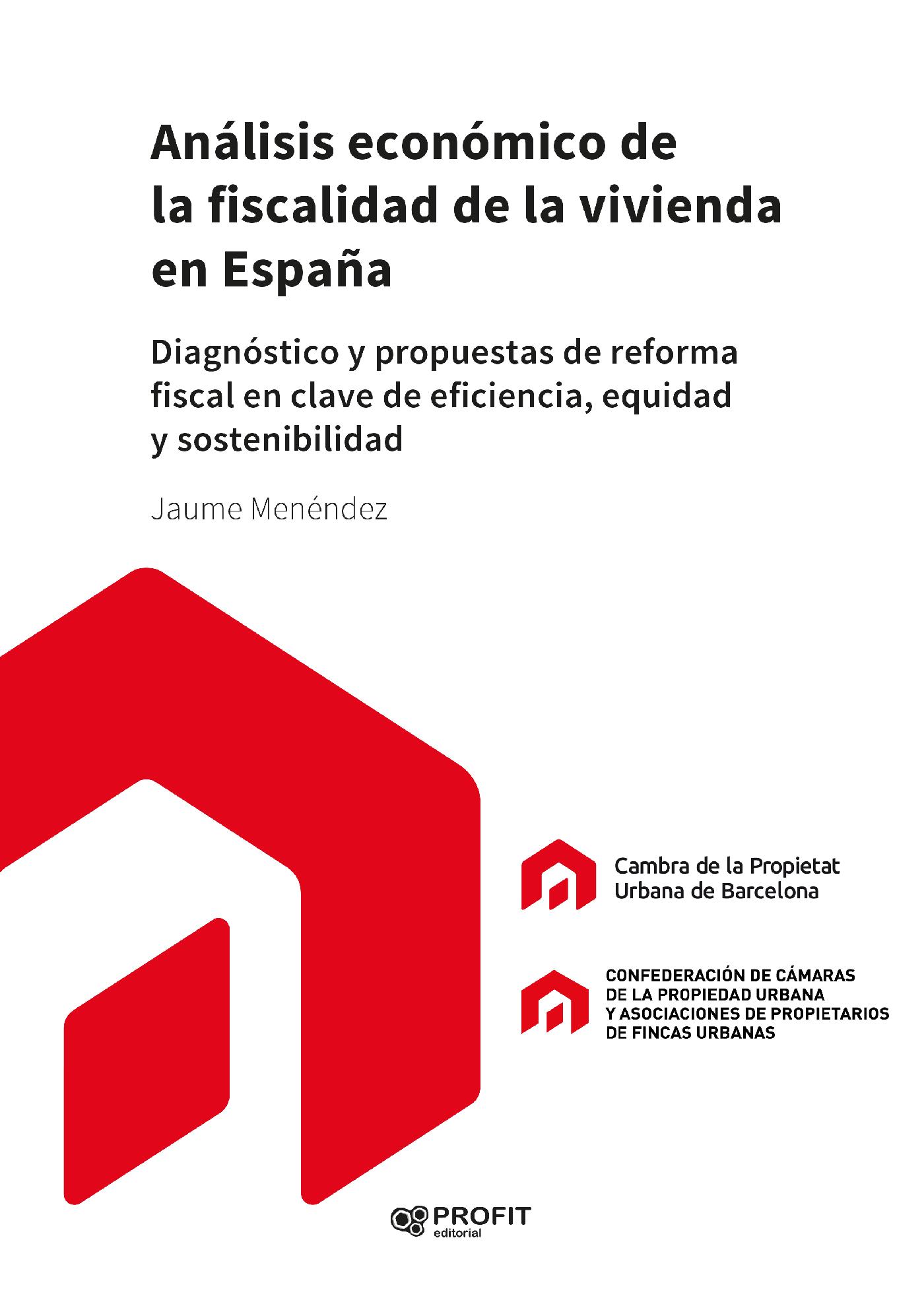 ANÁLISIS ECONÓMICO DE LA FISCALIDAD DE LA VIVIENDA EN ESPAÑA