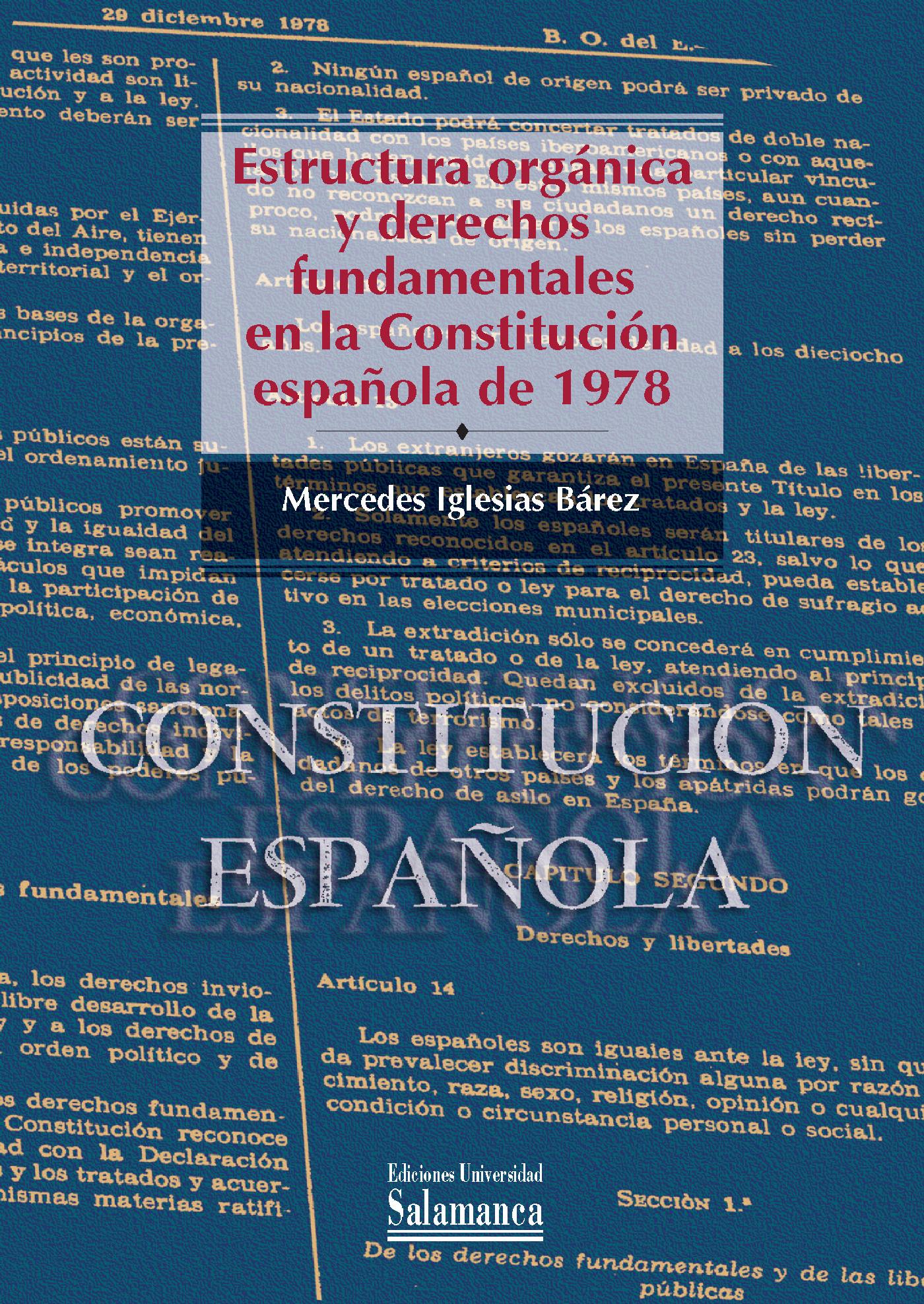 ESTRUCTURA ORG·NICA Y DERECHOS FUNDAMENTALES EN LA CONSTITUCIÛN ESPAÒOLA DE 1978