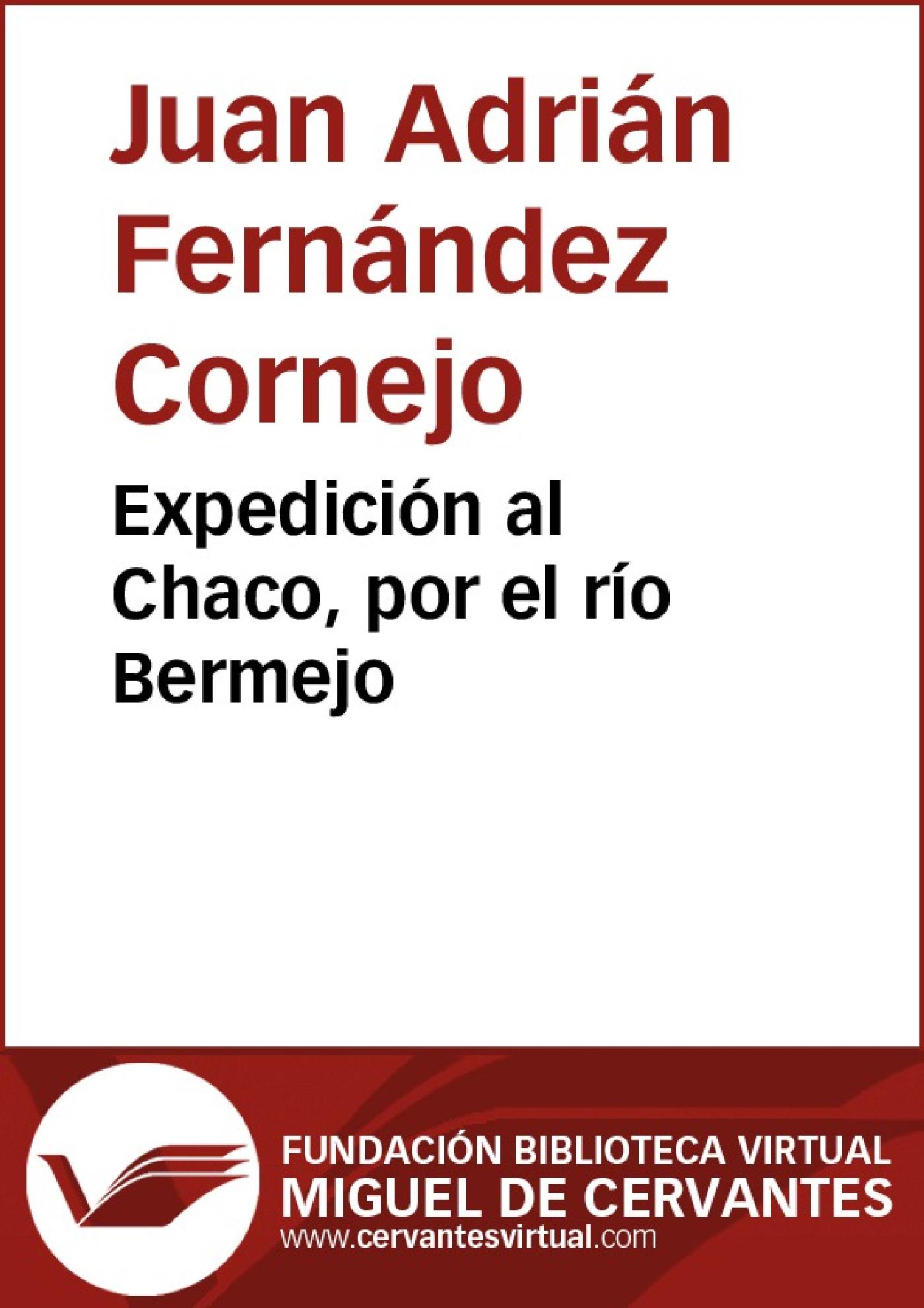 EXPEDICIÓN AL CHACO, POR EL RÍO BERMEJO
