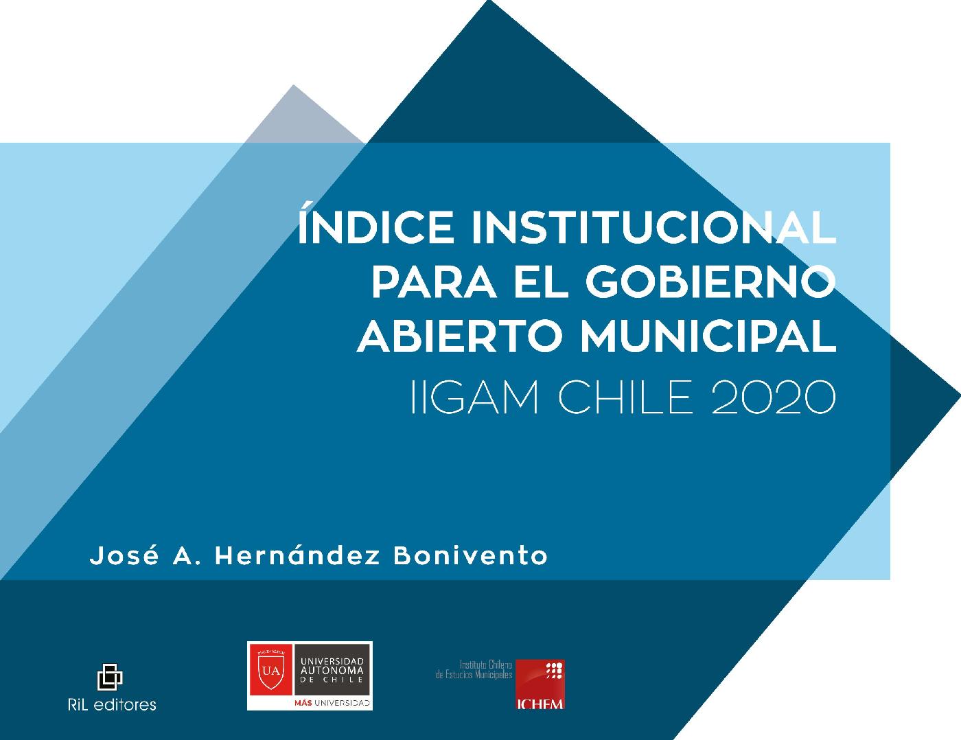 ÍNDICE INSTITUCIONAL PARA EL GOBIERNO ABIERTO MUNICIPAL. IIGAM CHILE 2020