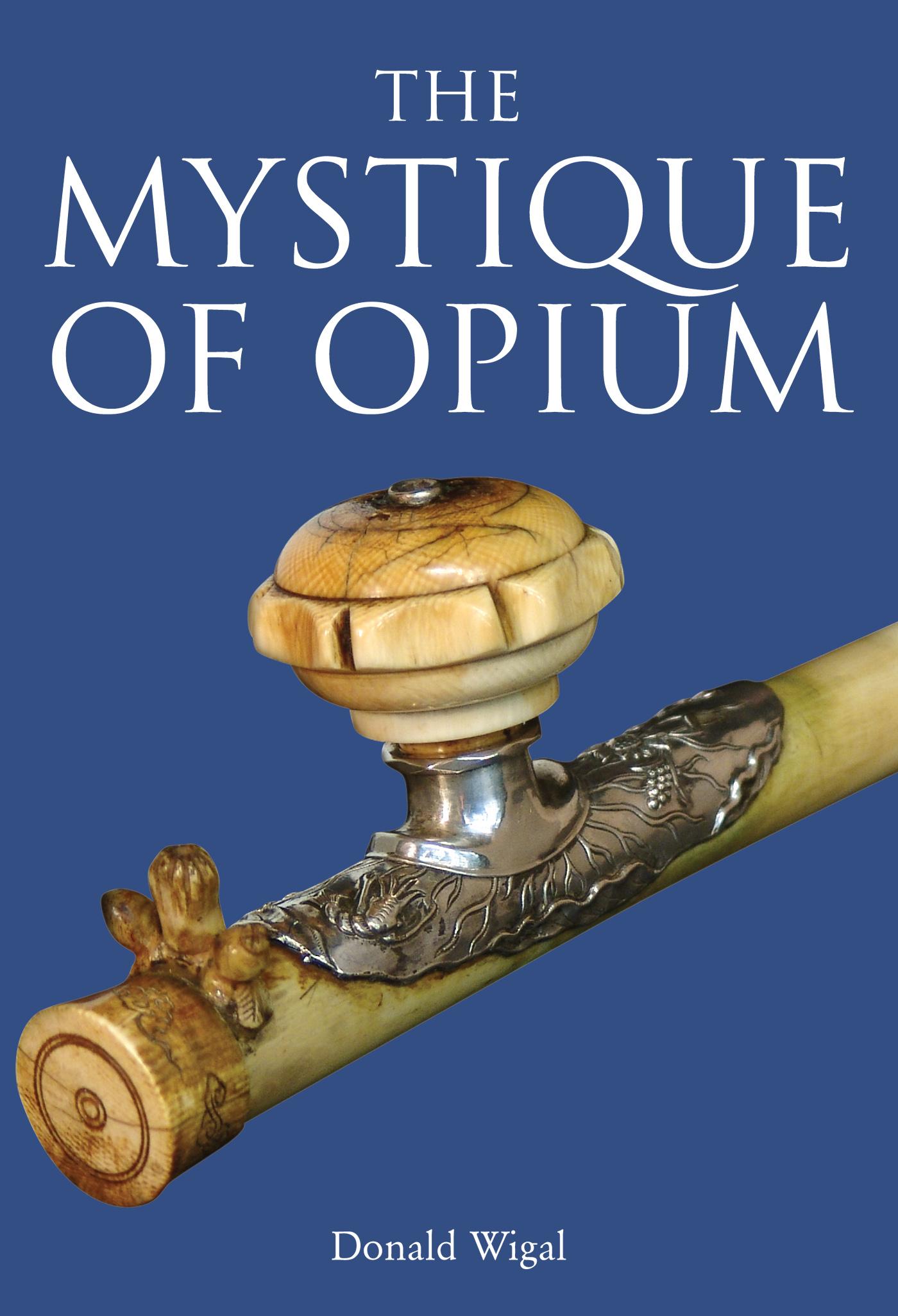 The Mystique Of Opium