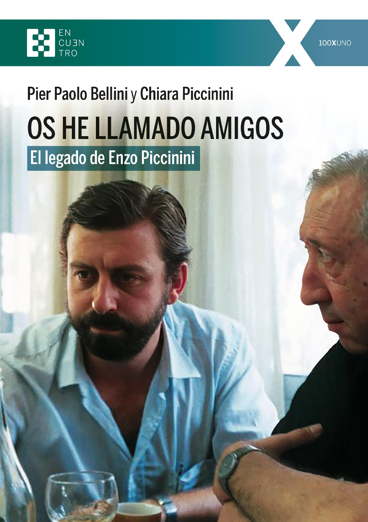OS HE LLAMADO AMIGOS EL LEGADO DE ENZO PICCININI