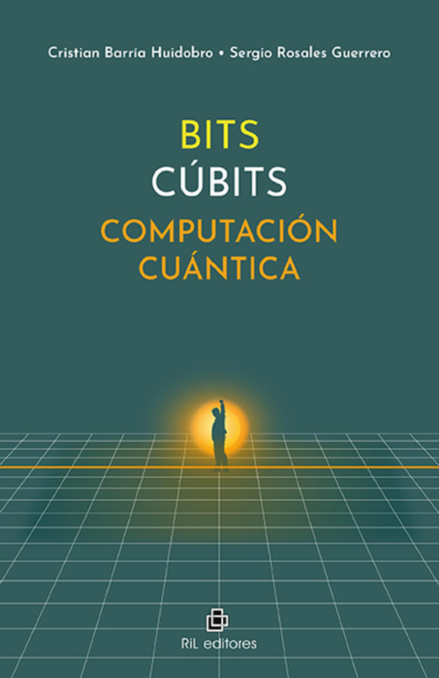 BITS CÚBITS. COMPUTACIÓN CUÁNTICA