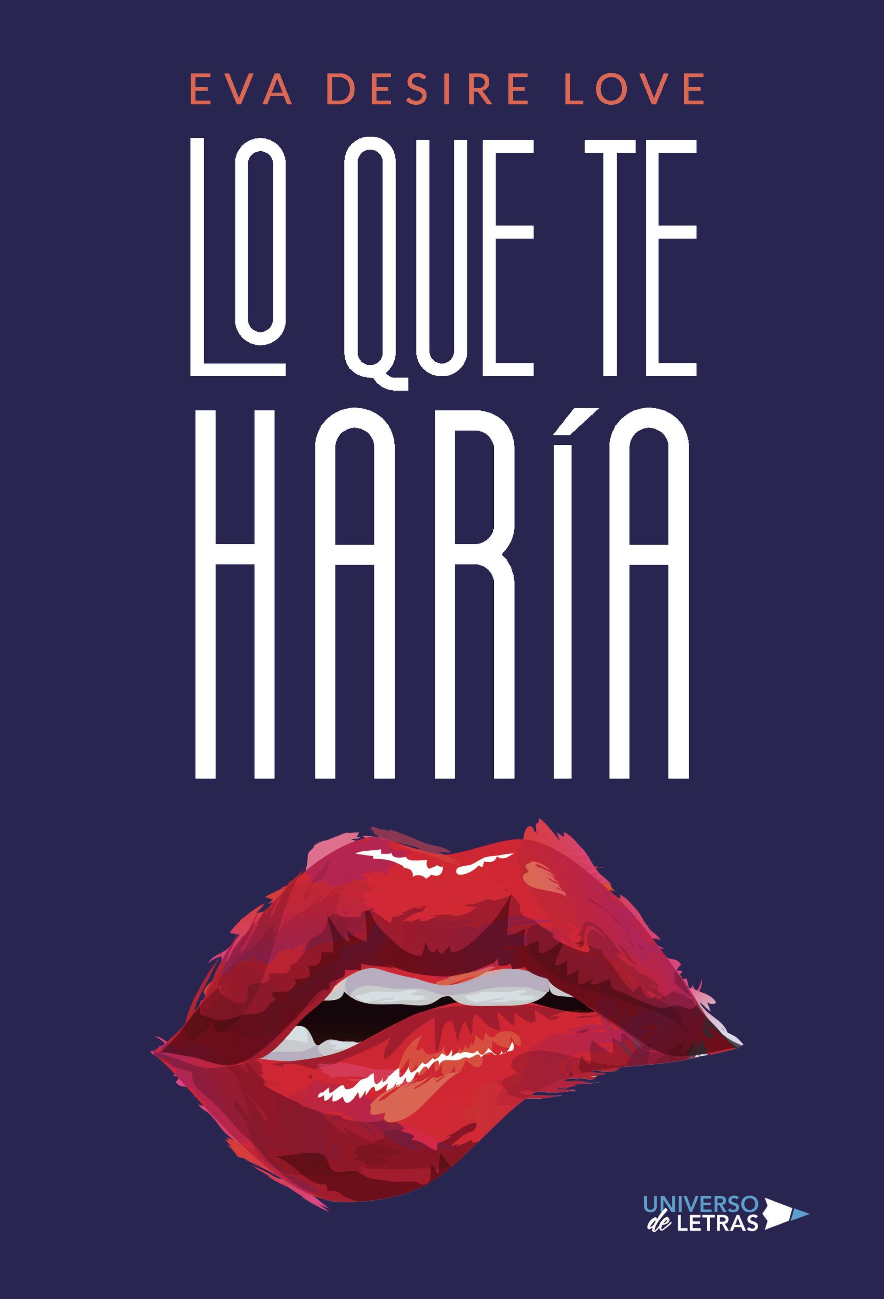 LO QUE TE HARÍA