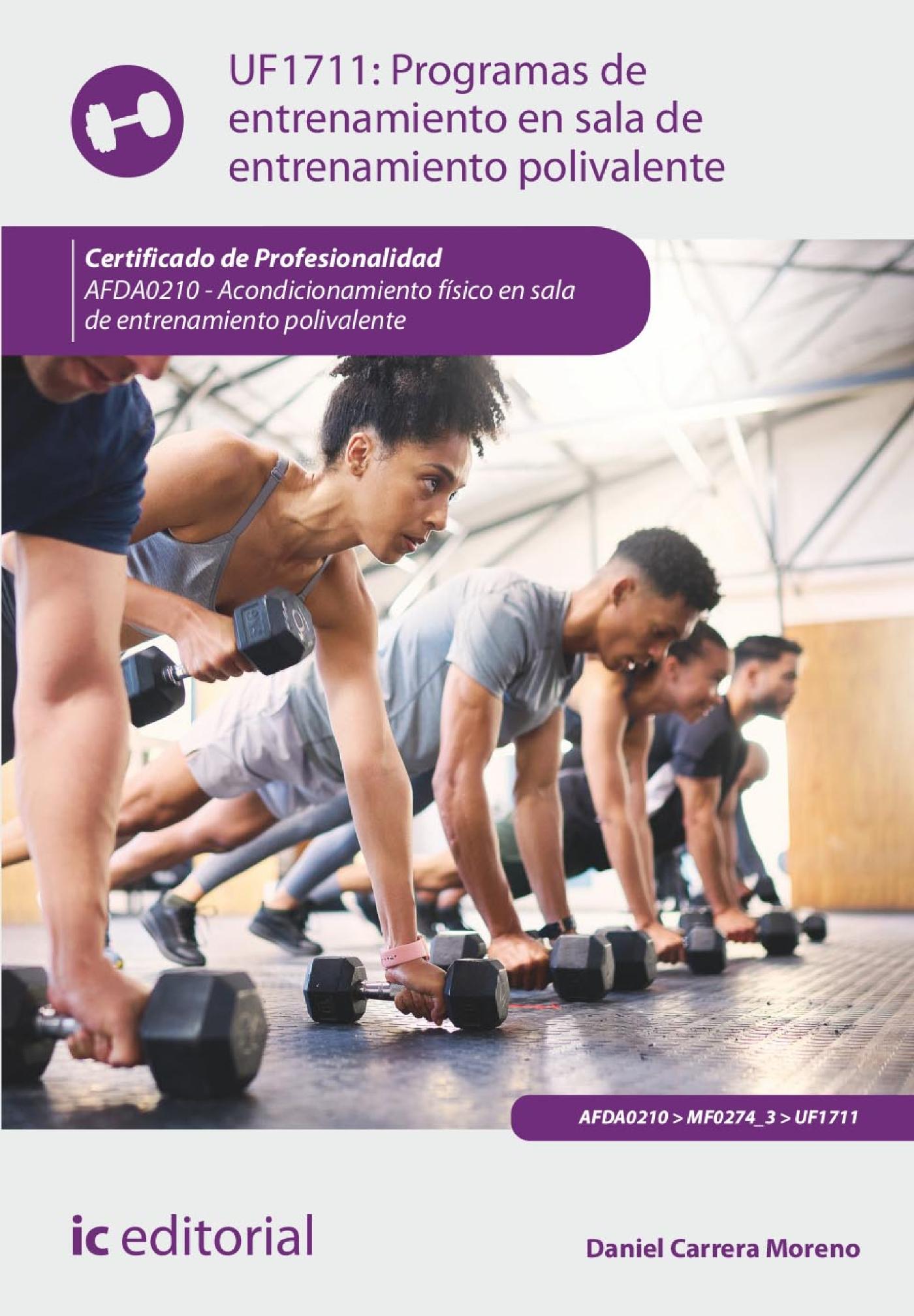 PROGRAMAS DE ENTRENAMIENTO EN SALA DE ENTRENAMIENTO POLIVALENTE. AFDA0210