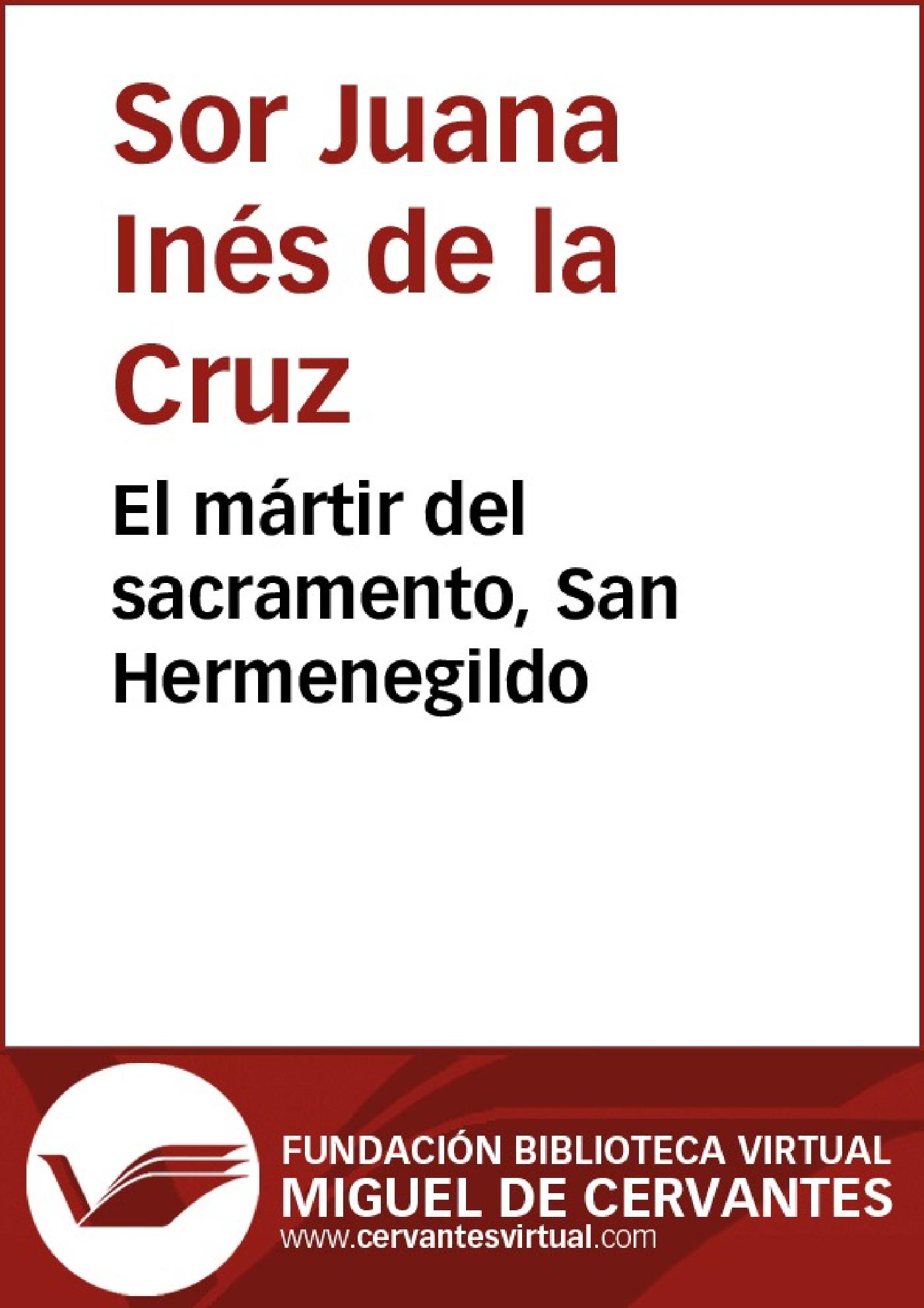 EL MÁRTIR DEL SACRAMENTO, SAN HERMENEGILDO