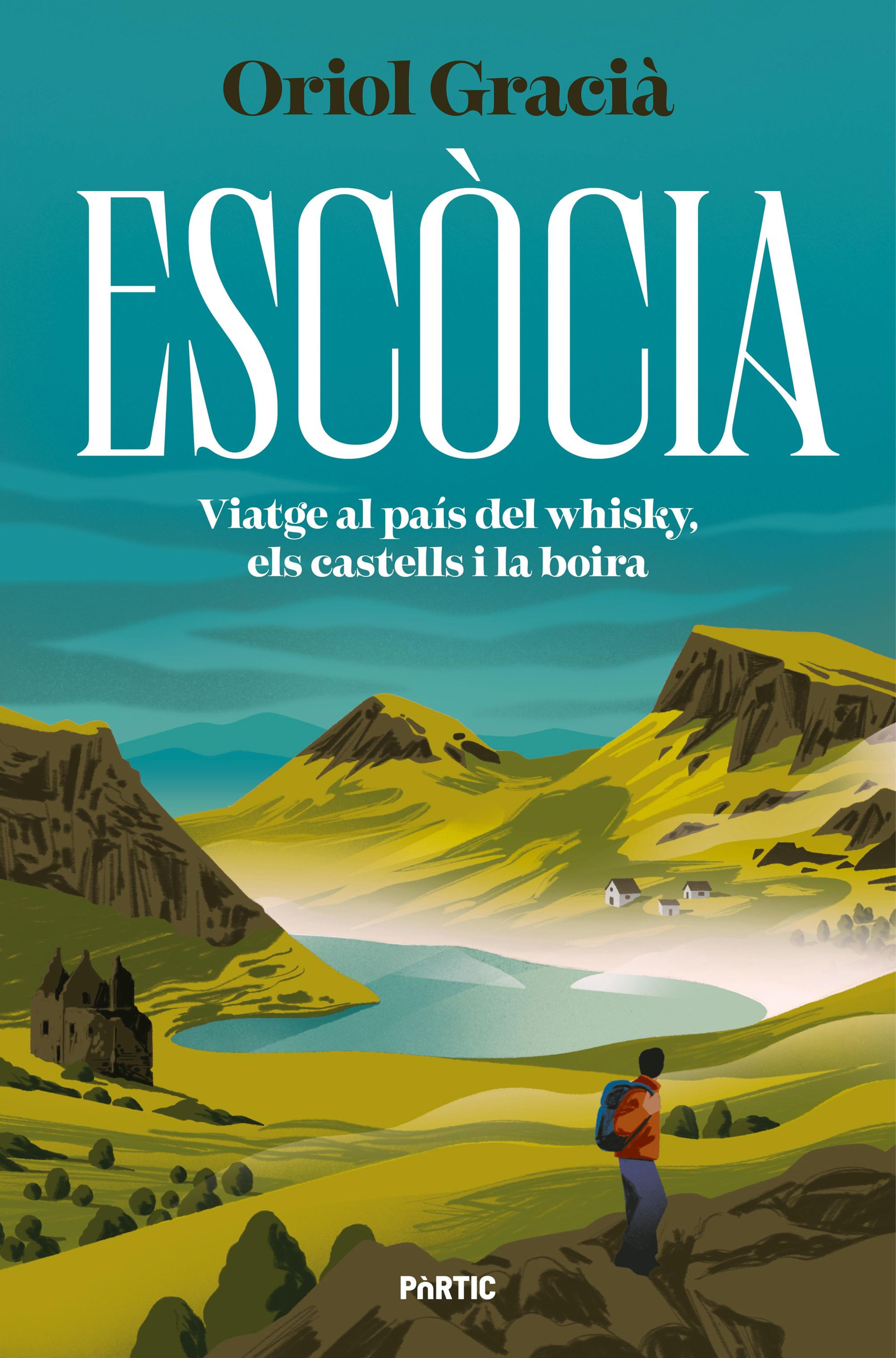 ESCÒCIA. VIATGE AL PAÍS DEL WHISKY, ELS CASTELLS I LA BOIRA