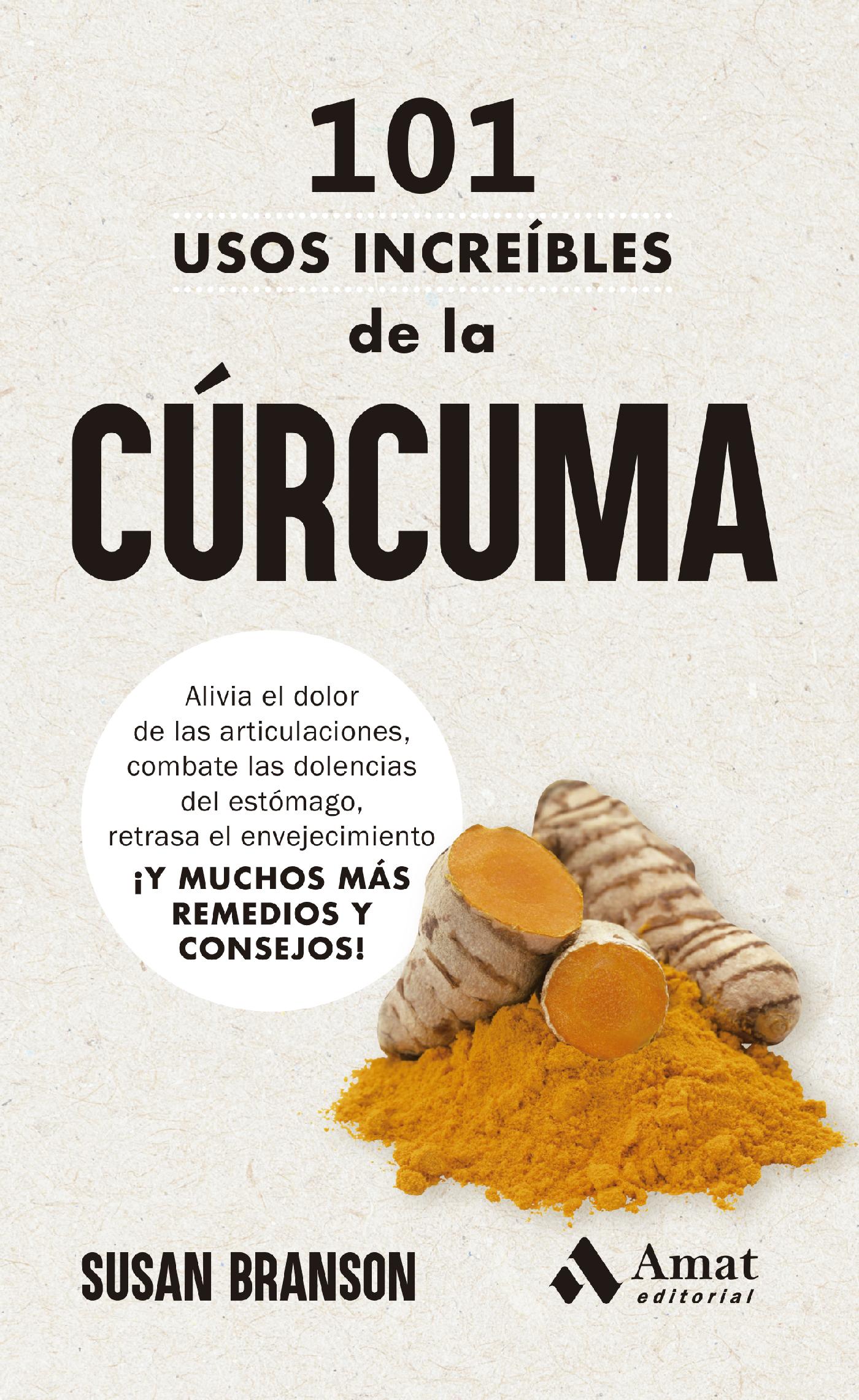 101 Usos Increíbles de la Cúrcuma