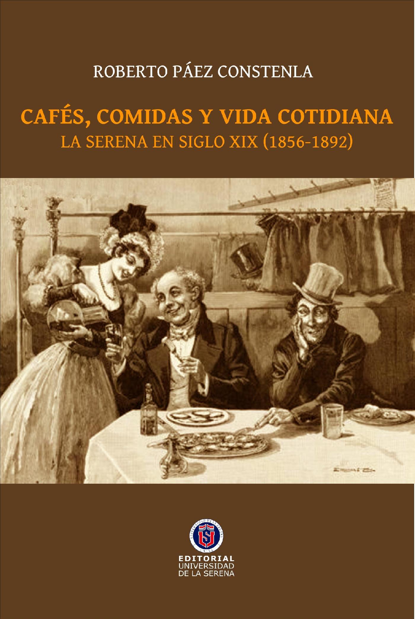 CAFÉS, COMIDAS Y VIDA COTIDIANA.