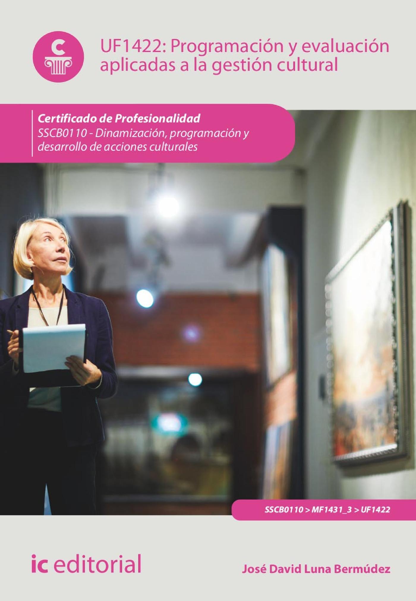PROGRAMACIÓN Y EVALUACIÓN APLICADAS A LA GESTIÓN CULTURAL. SSCB0110