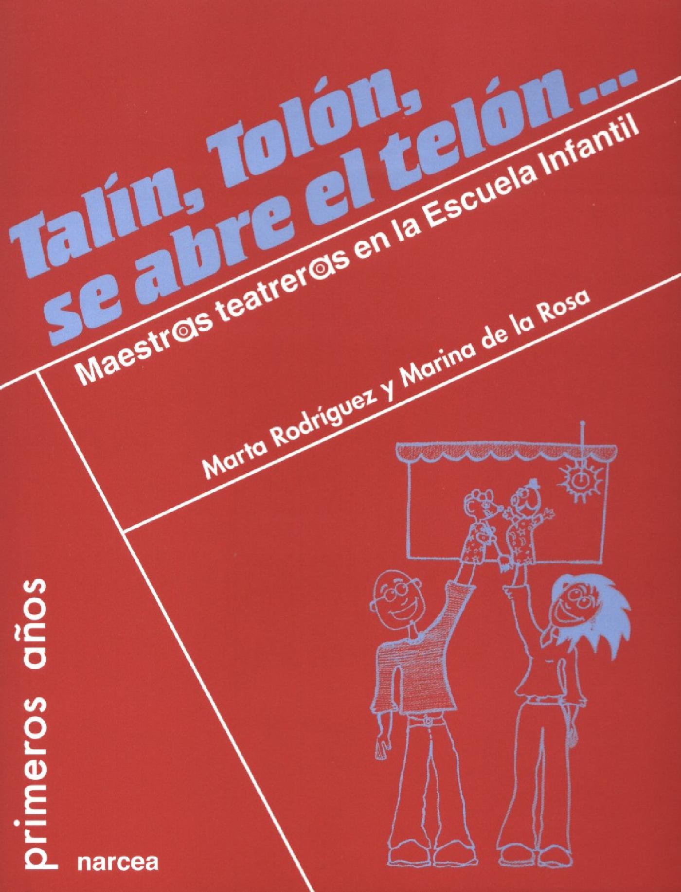 TALÍN, TOLÓN, SE ABRE EL TELÓN
