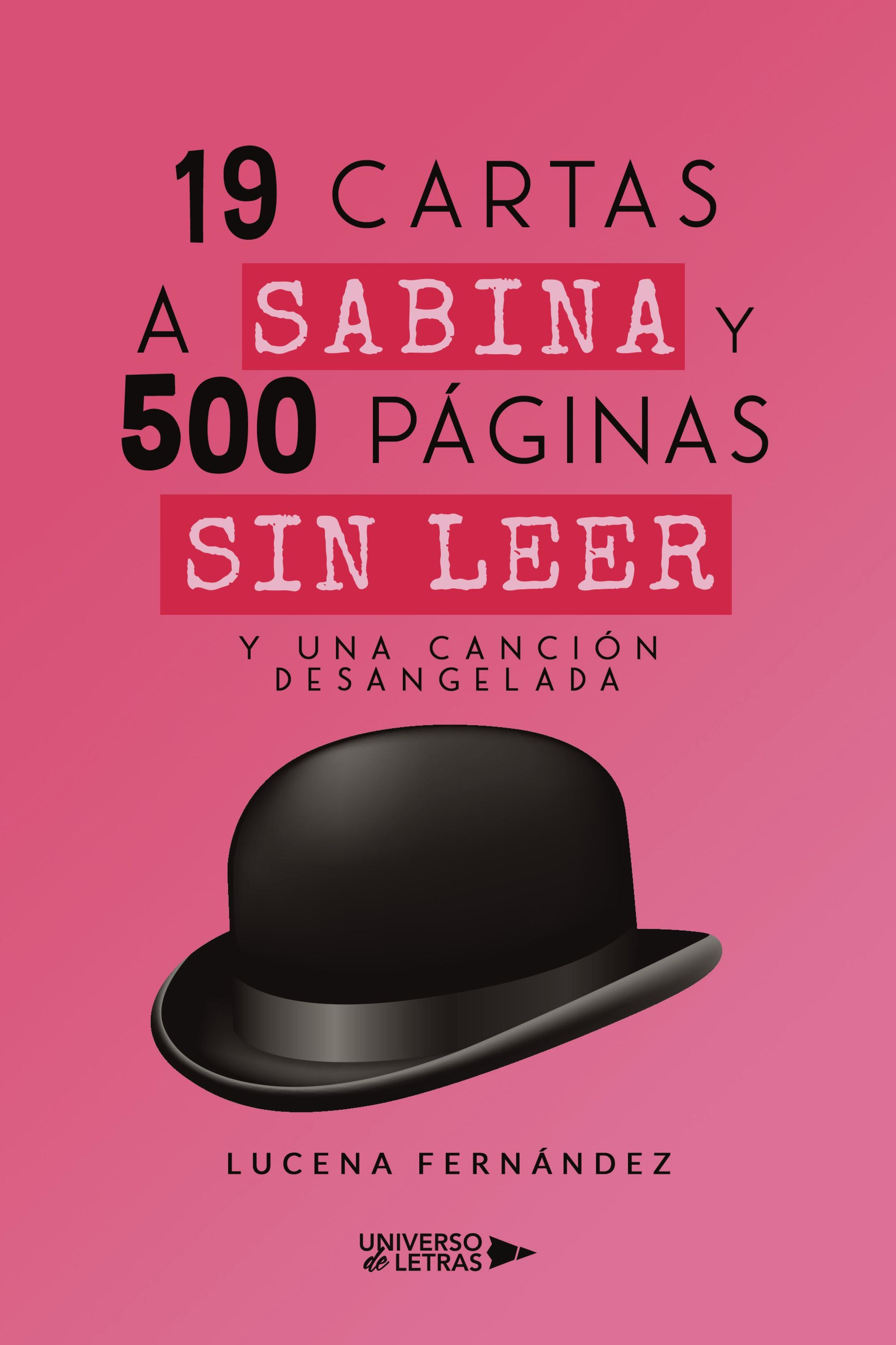 19 CARTAS A SABINA Y 500 PÁGINAS SIN LEER. Y UNA CANCIÓN DESANGELADA