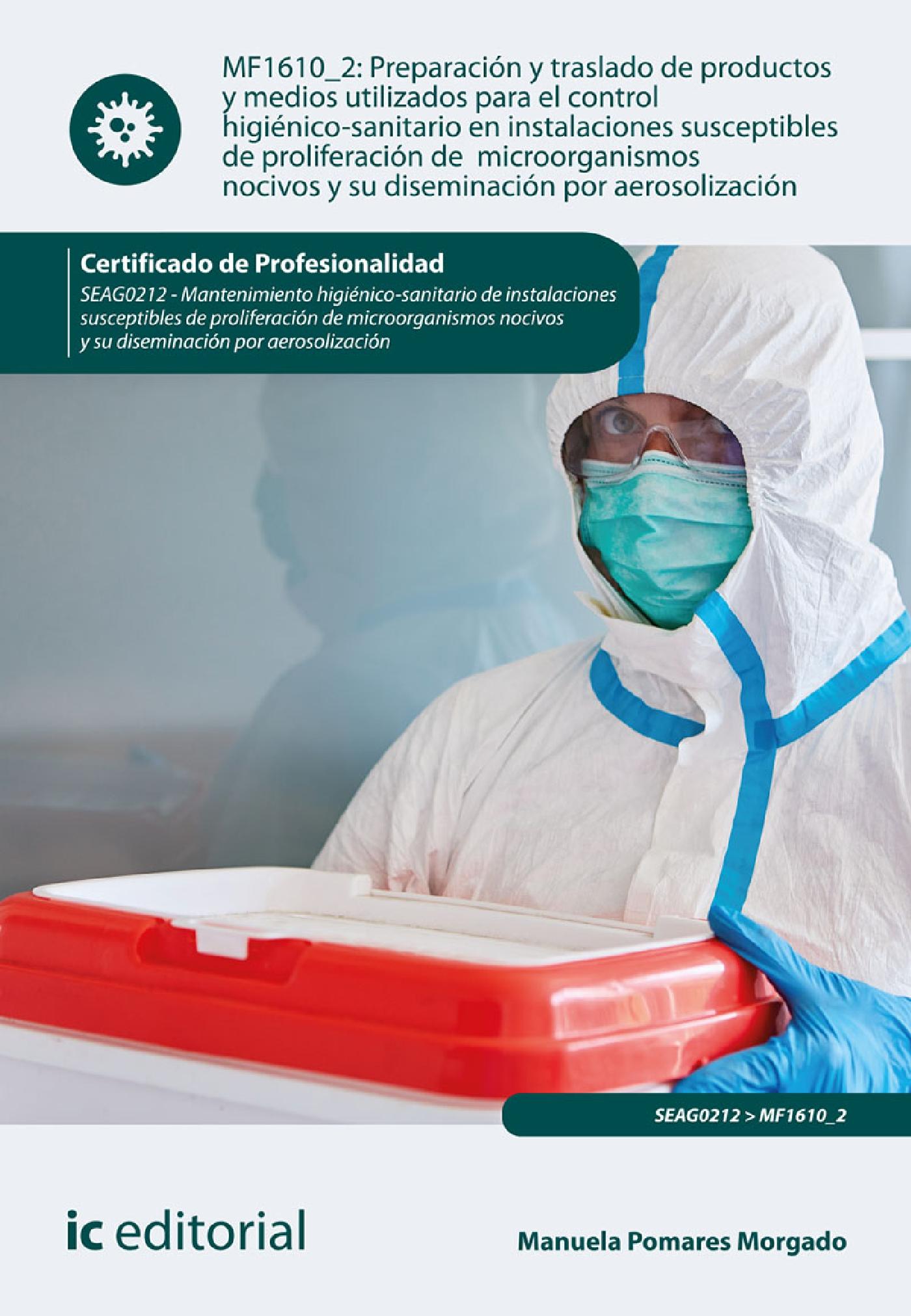 PREPARACIÓN Y TRASLADO DE PRODUCTOS Y MEDIOS UTILIZADOS PARA EL CONTROL HIGIÉNICO-SANITARIO EN INSTALACIONES SUSCEPTIBLES DE PROLIFERACIÓN DE MICROORG