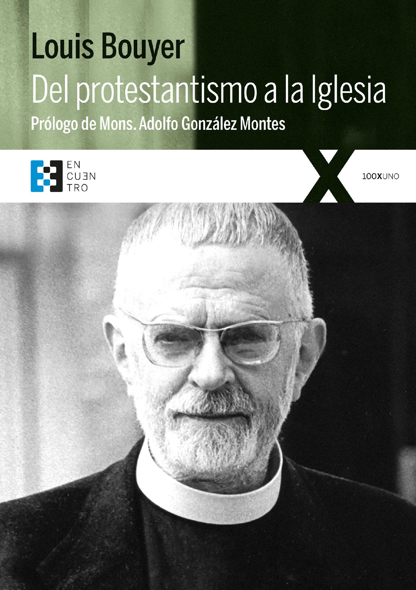 DEL PROTESTANTISMO A LA IGLESIA 