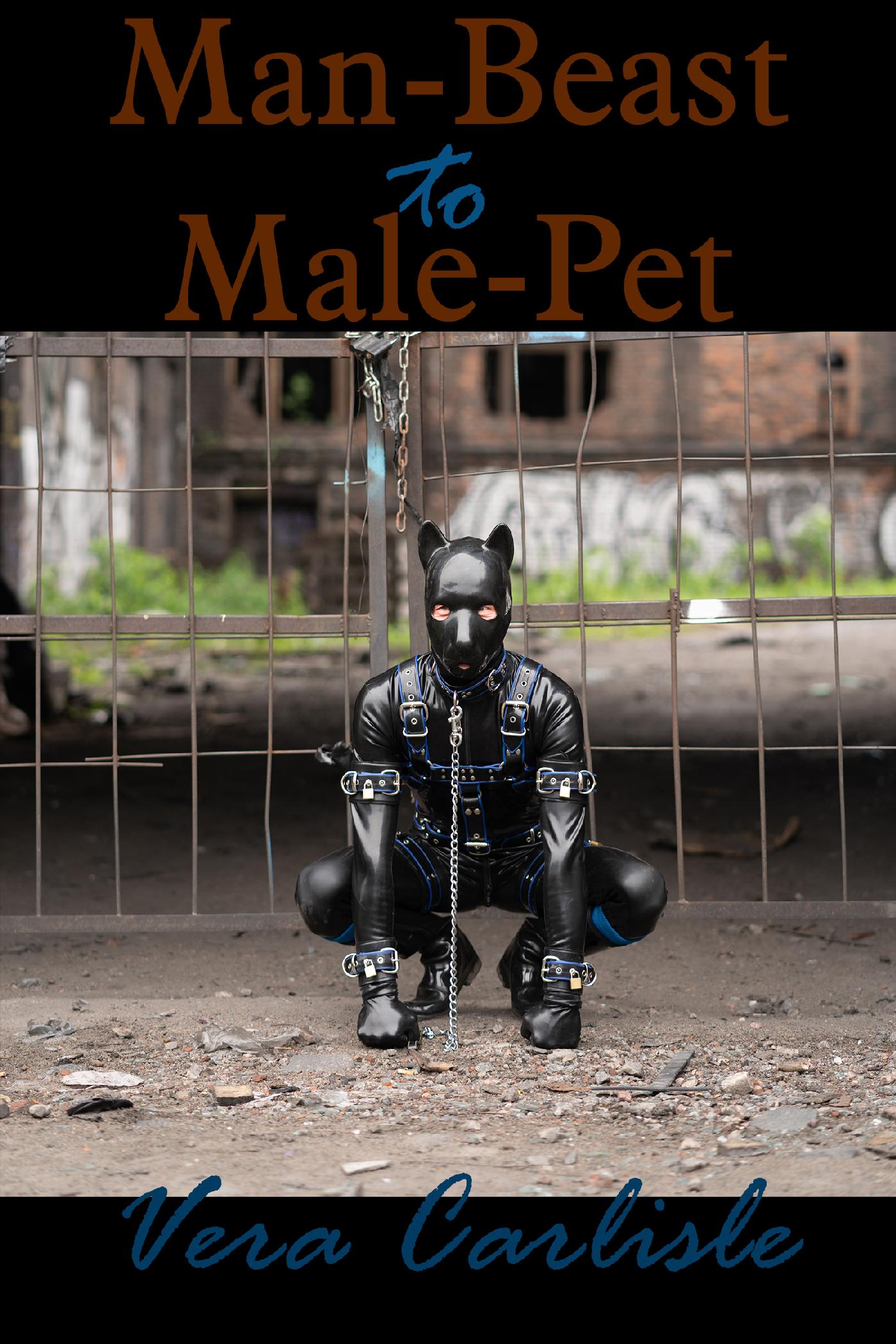 MAN-BEAST TO MALE-PET