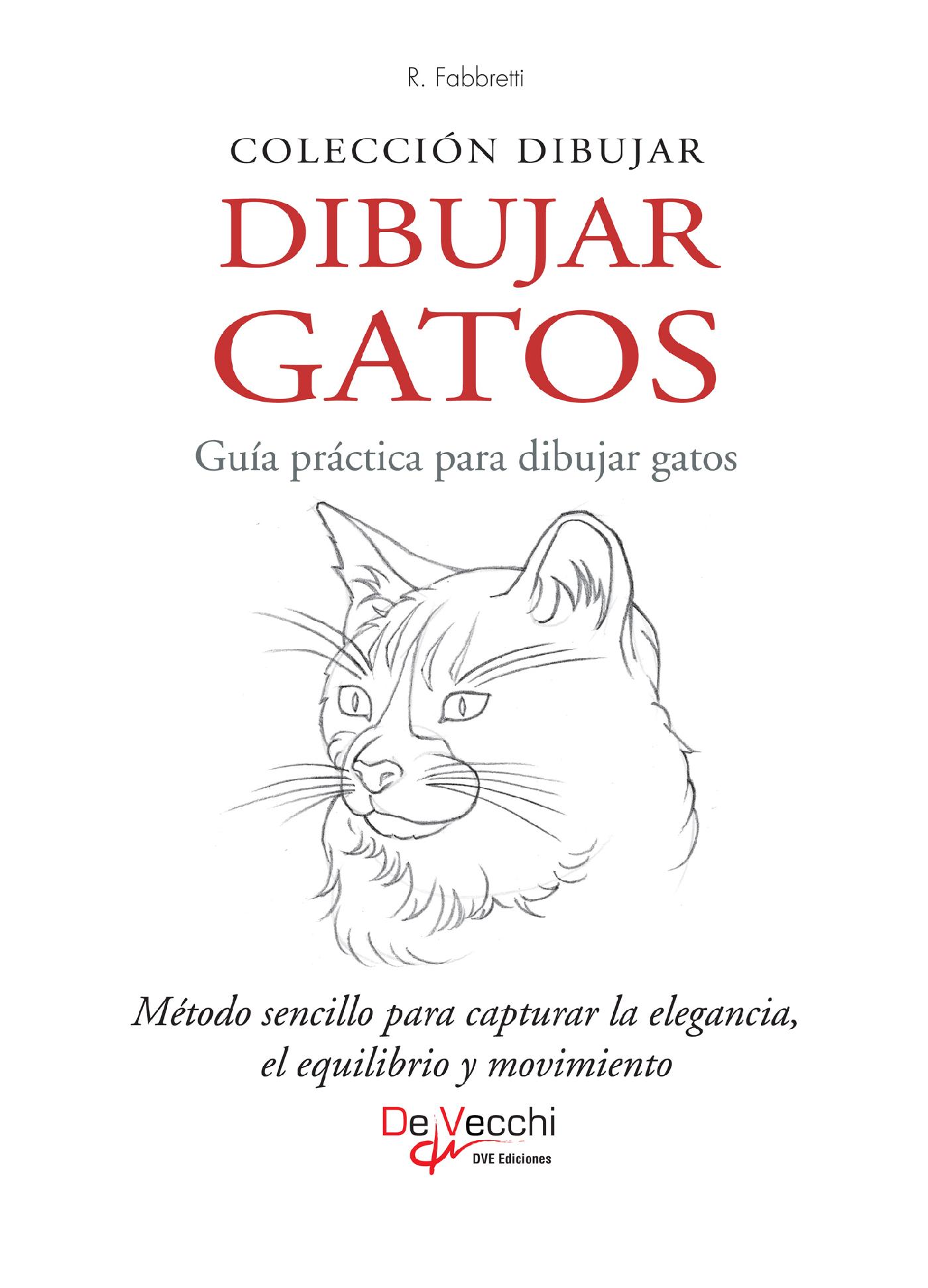 DIBUJAR GATOS. GUÍA PRÁCTICA PARA DIBUJAR GATOS